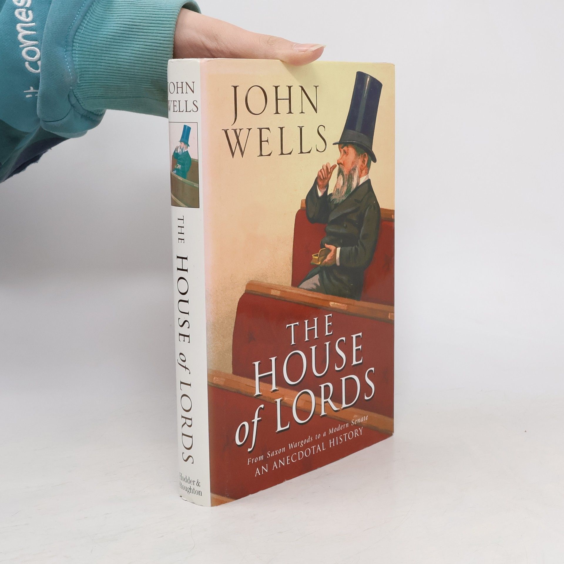 J. C Wells The House of Lords