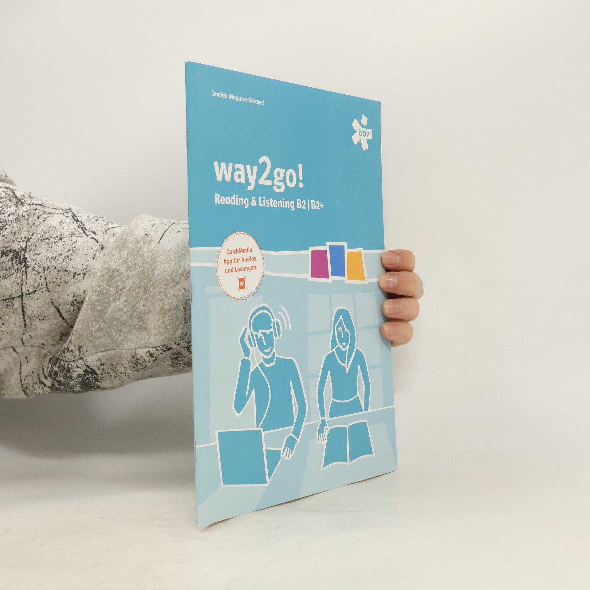 Imelda Maguire-Karayel Way2go! Kompetenztraining Reading Listening B2