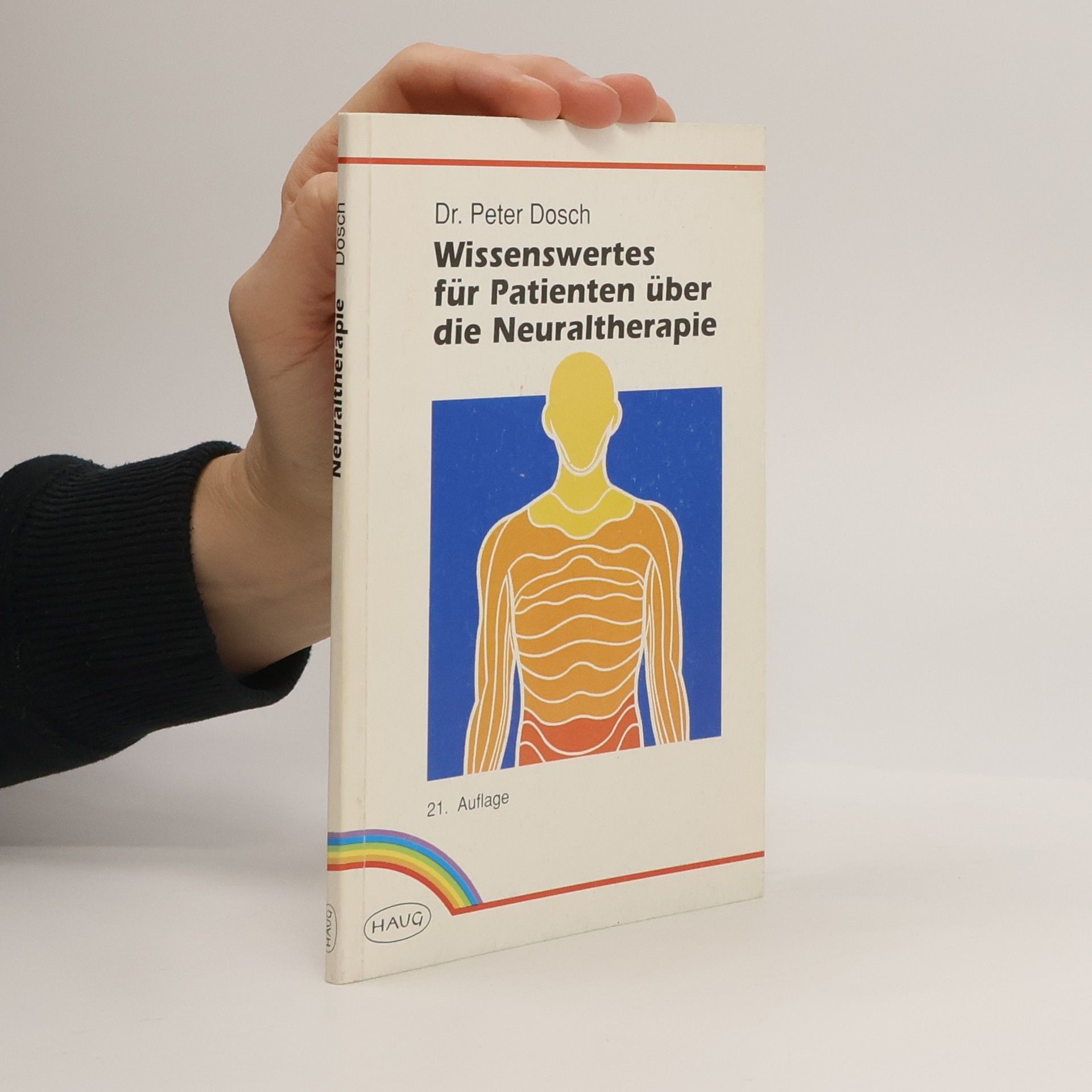Dr. Peter Dosch Wissenswertes für Patienten über die Neuraltherapie nach Dr. Huneke