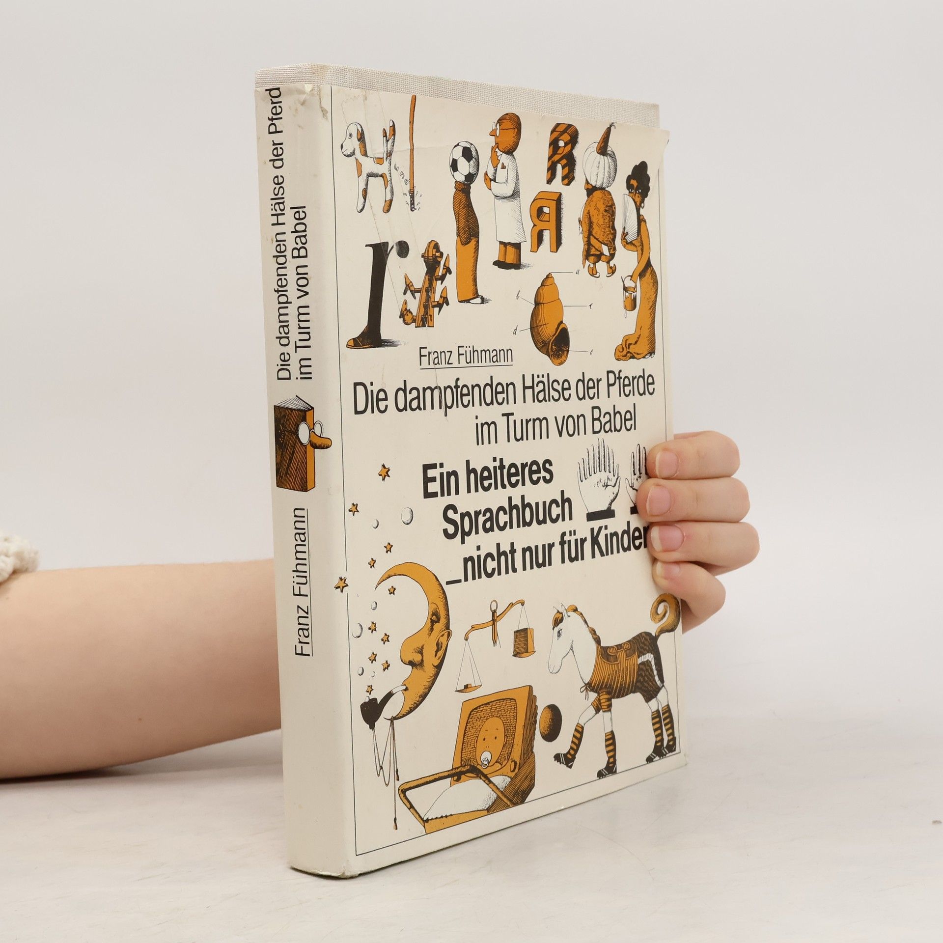Franz Fühmann Die dampfenden Hälse der Pferde im Turm von Babel