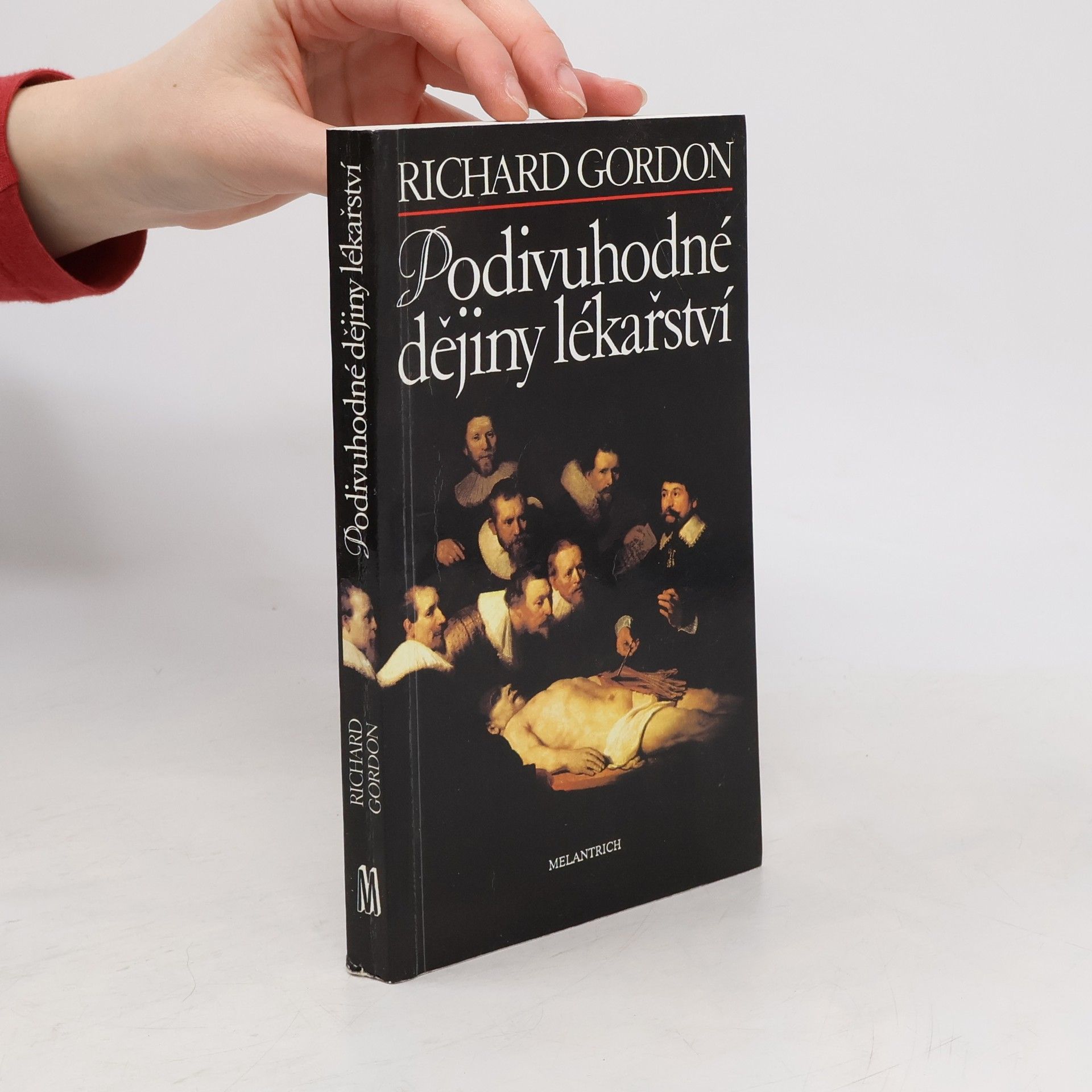 Richard Gordon Podivuhodné dějiny lékařství