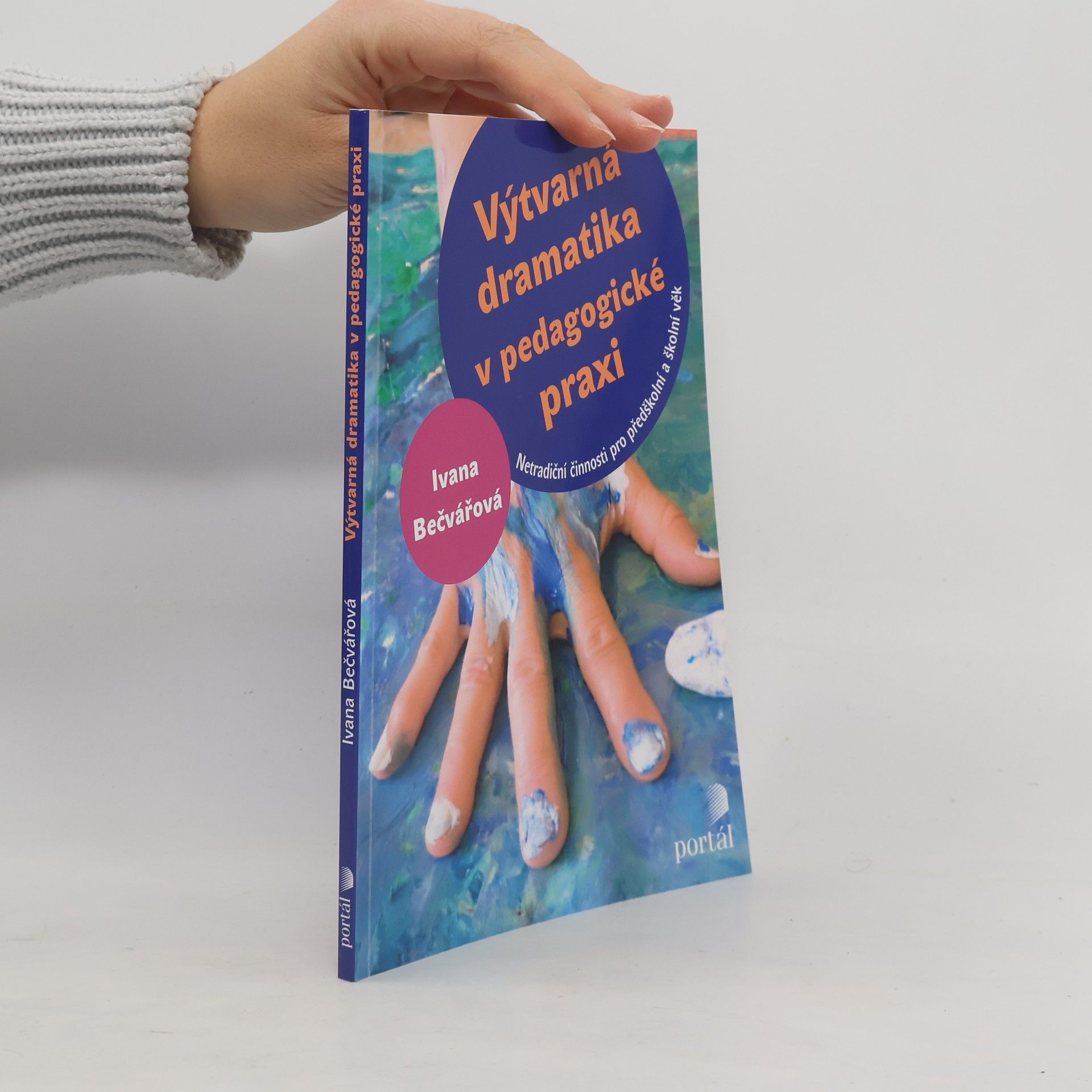 Ivana Bečvářová Výtvarná dramatika v pedagogické praxi