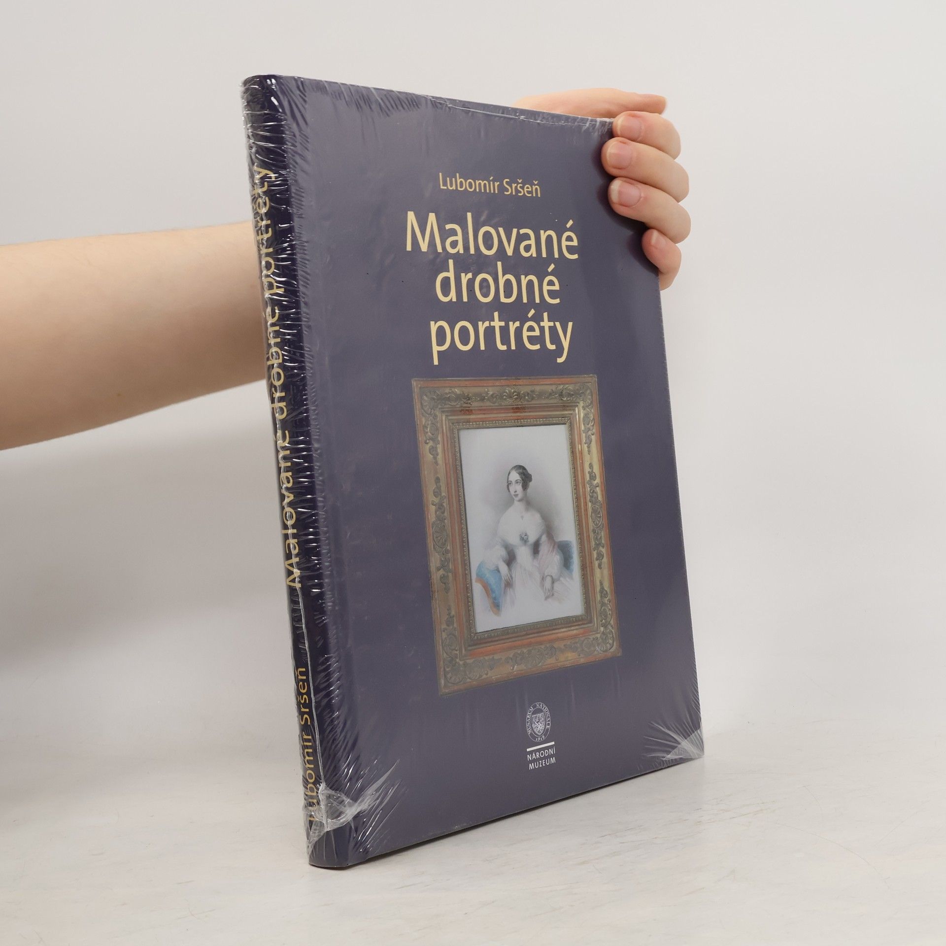 Malované drobné portréty: Sbírka oddělení starších českých dějin Národního muzea