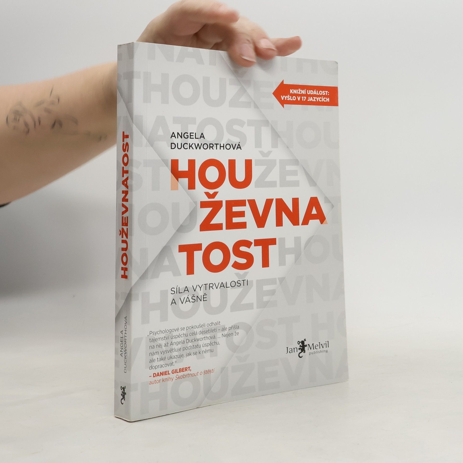 Angela Duckworth Houževnatost. Síla vytrvalosti a vášně