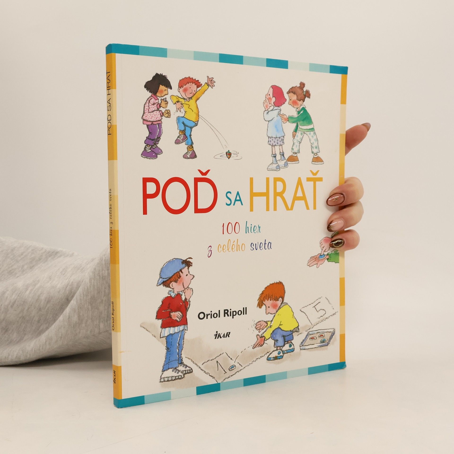 Poď sa hrať - 100 hier z celého sveta