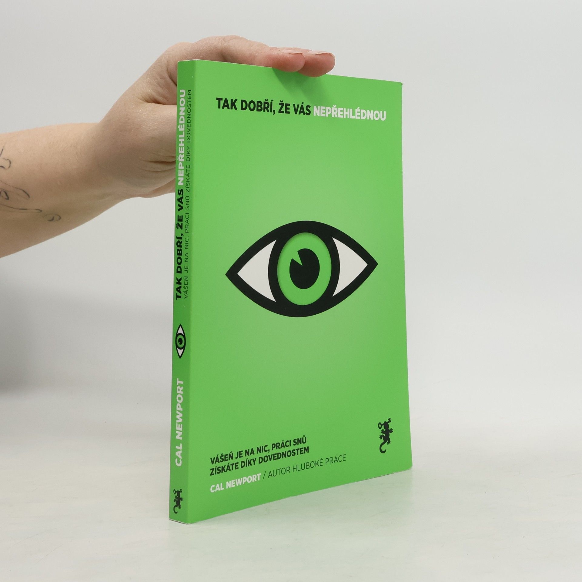 Cal Newport Tak dobří, že vás nepřehlédnou