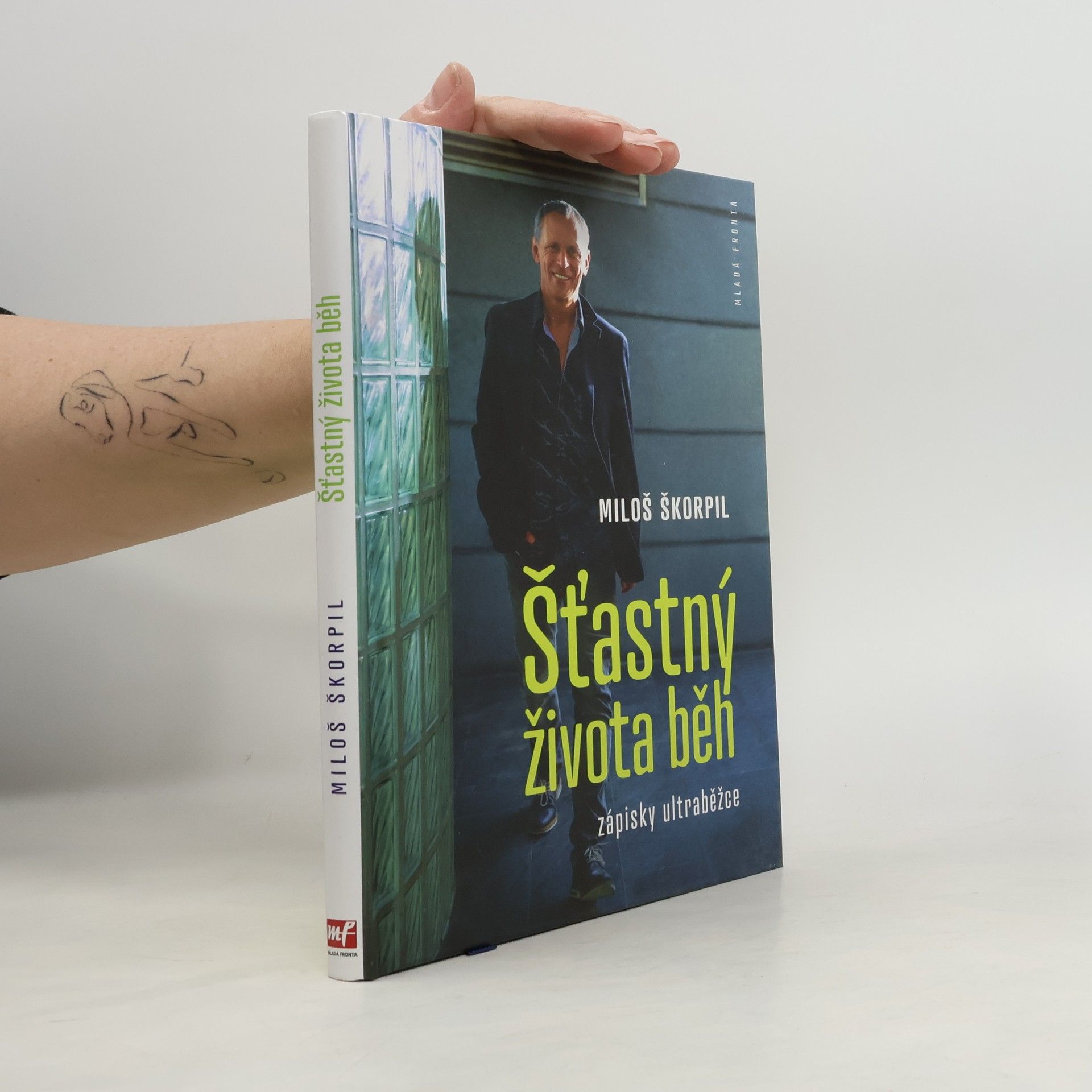Miloš Škorpil Šťastný života běh. Zápisky ultraběžce