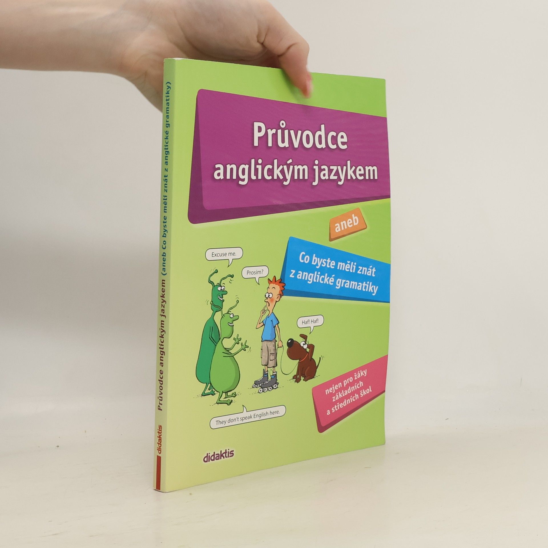 Juraj Belán Průvodce anglickým jazykem, aneb, Co byste měli znát z anglické gramatiky