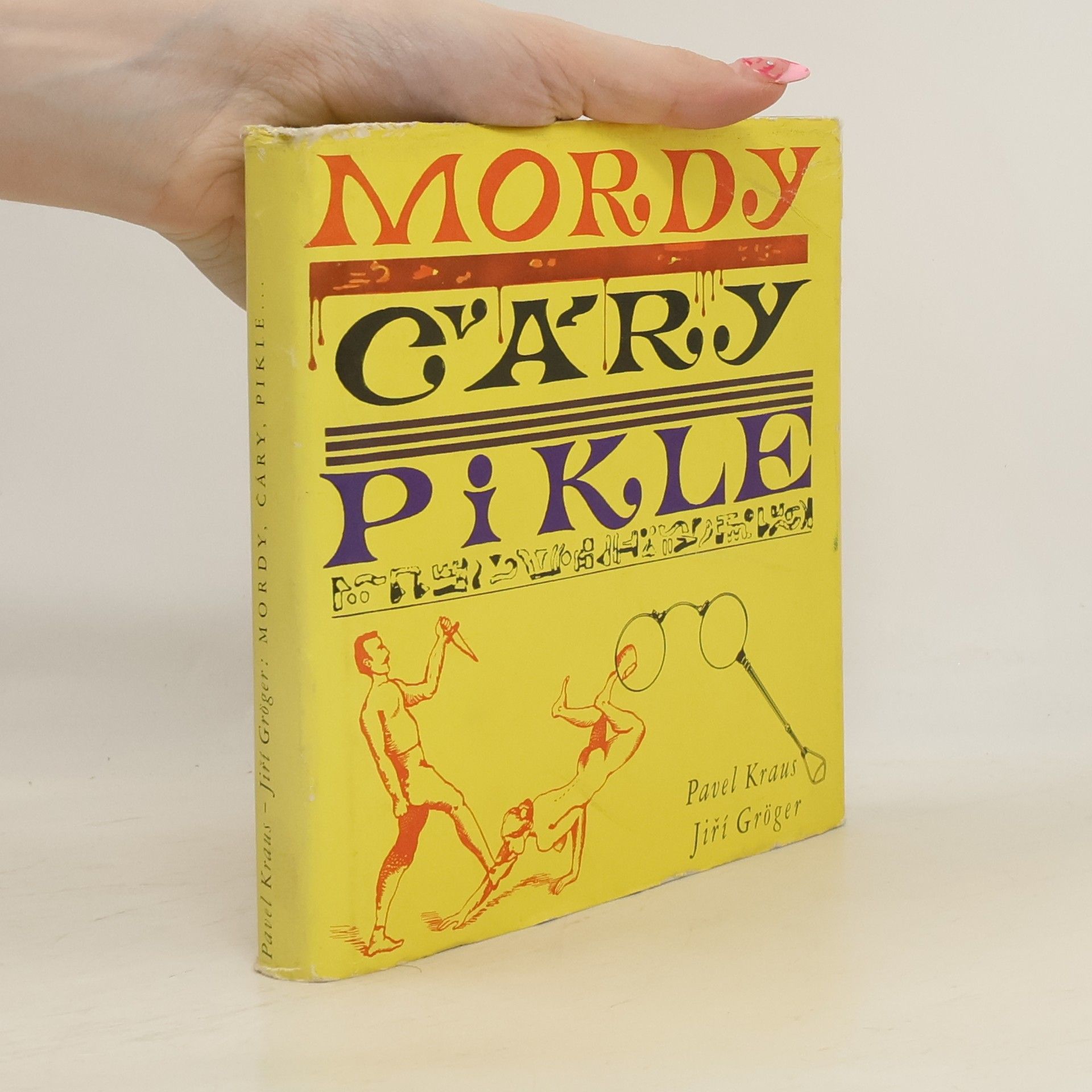Pavel Kraus Mordy, čáry, pikle
