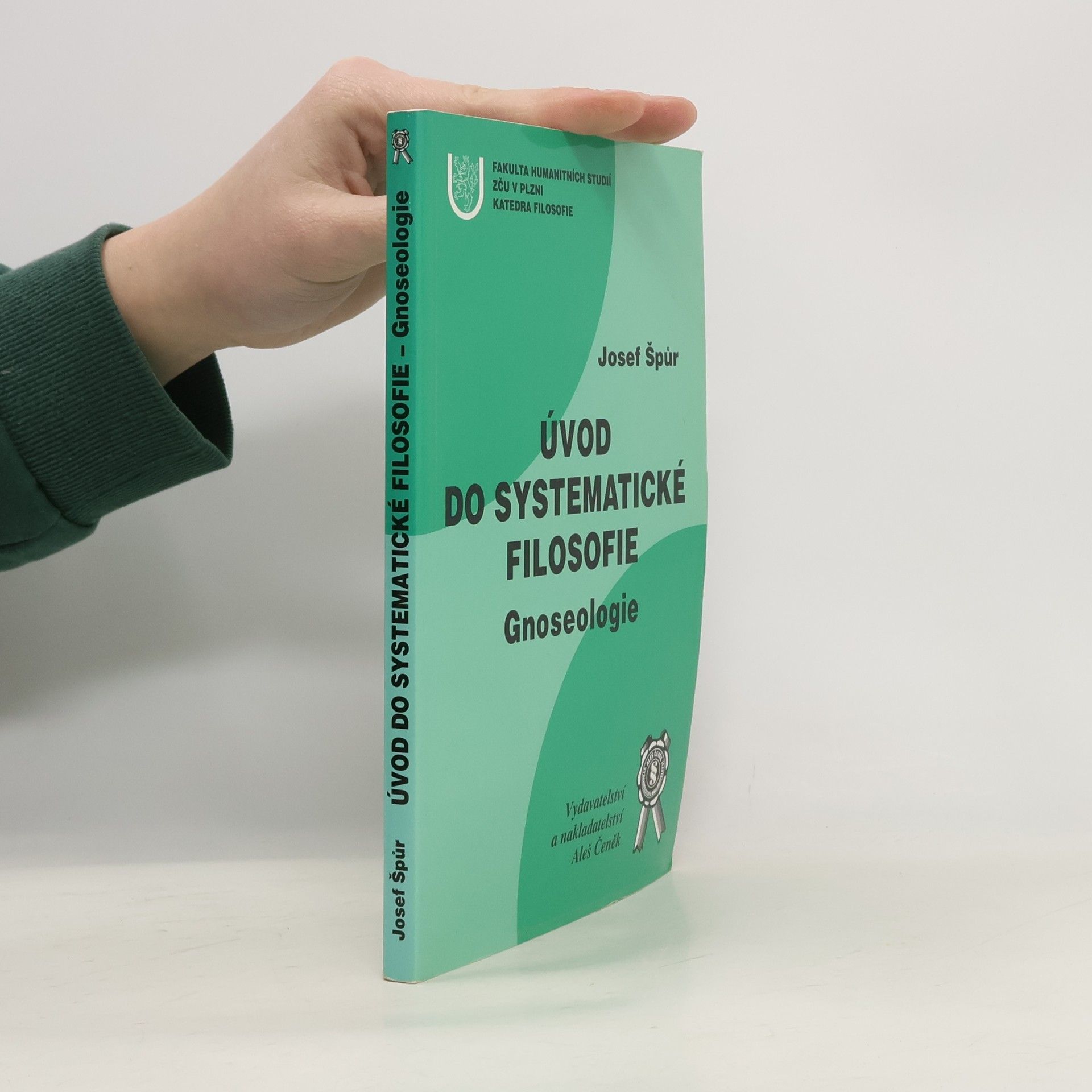 Josef Špůr Úvod do systematické filosofie - Gnoseologie