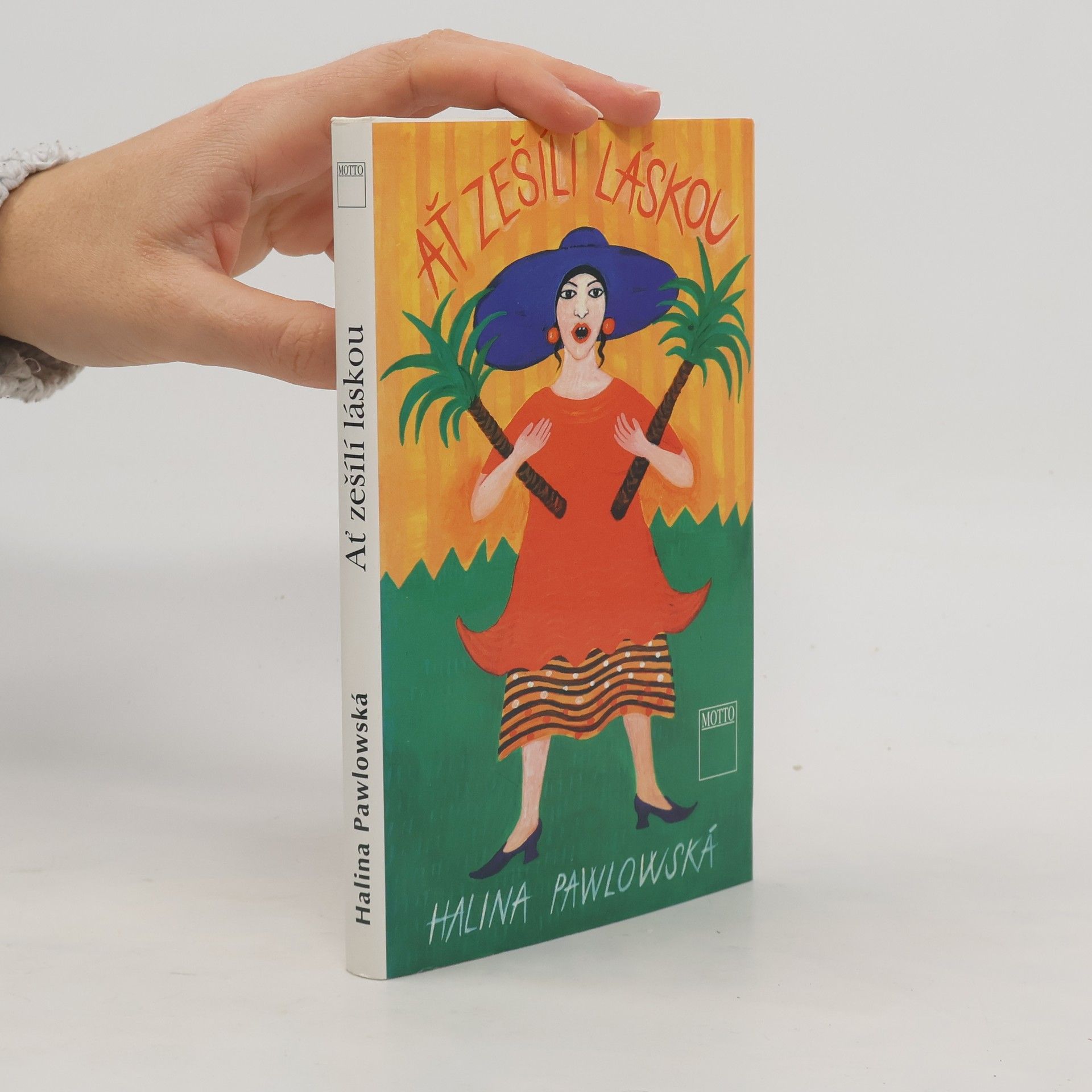 Halina Pawlowská Ať zešílí láskou