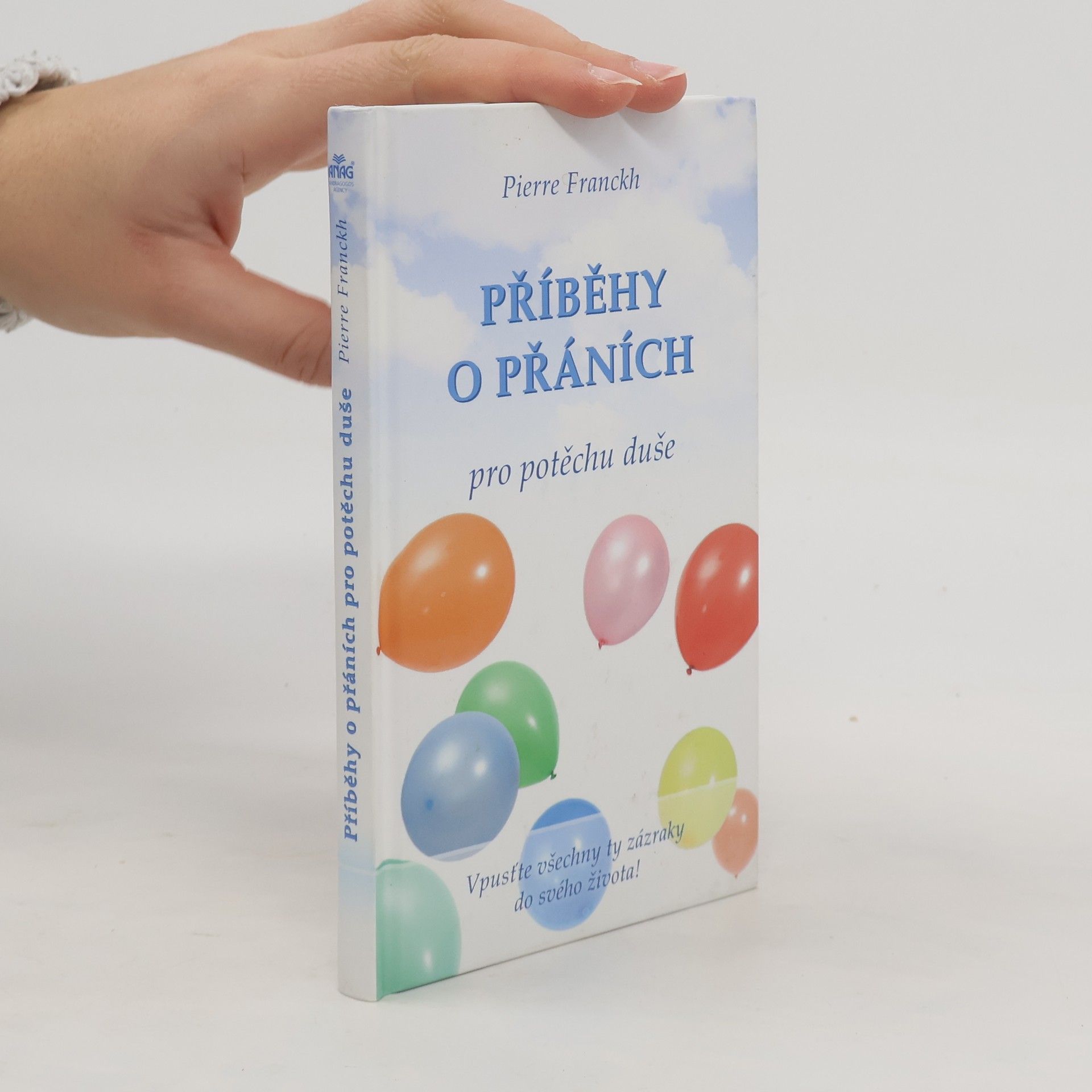 Pierre Franckh Příběhy o přáních pro potěchu duše
