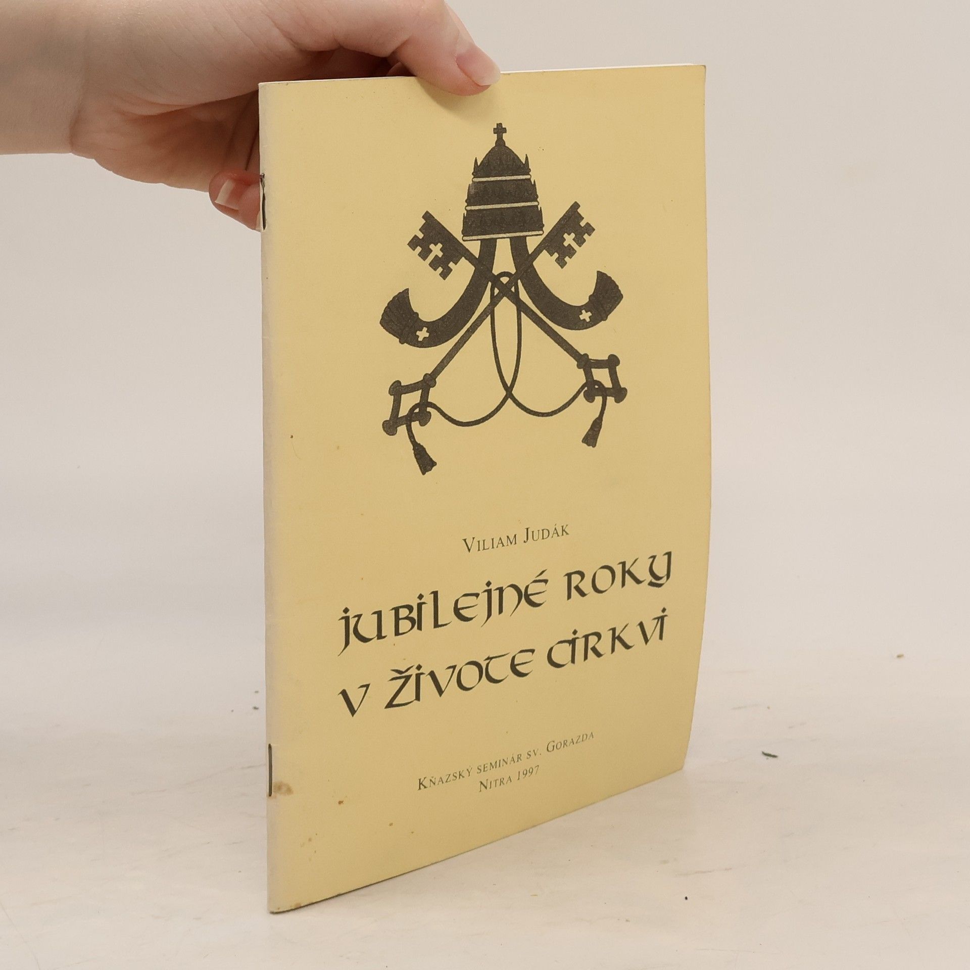 Viliam Judák Jubilejné roky v živote cirkvi.