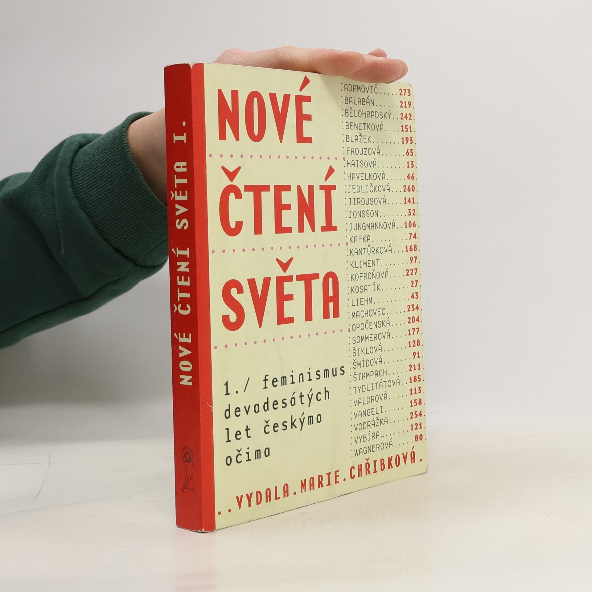 Marie Chřibková Nové čtení světa. 1. díl. Feminismus devadesátých let českýma očima