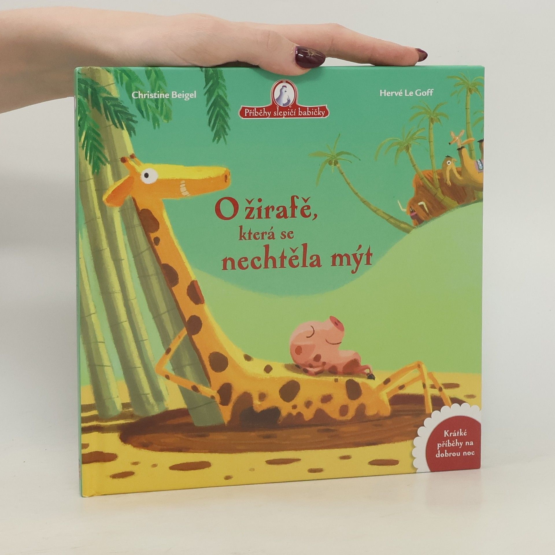 Hervé Le Goff O žirafě, která se nechtěla mýt