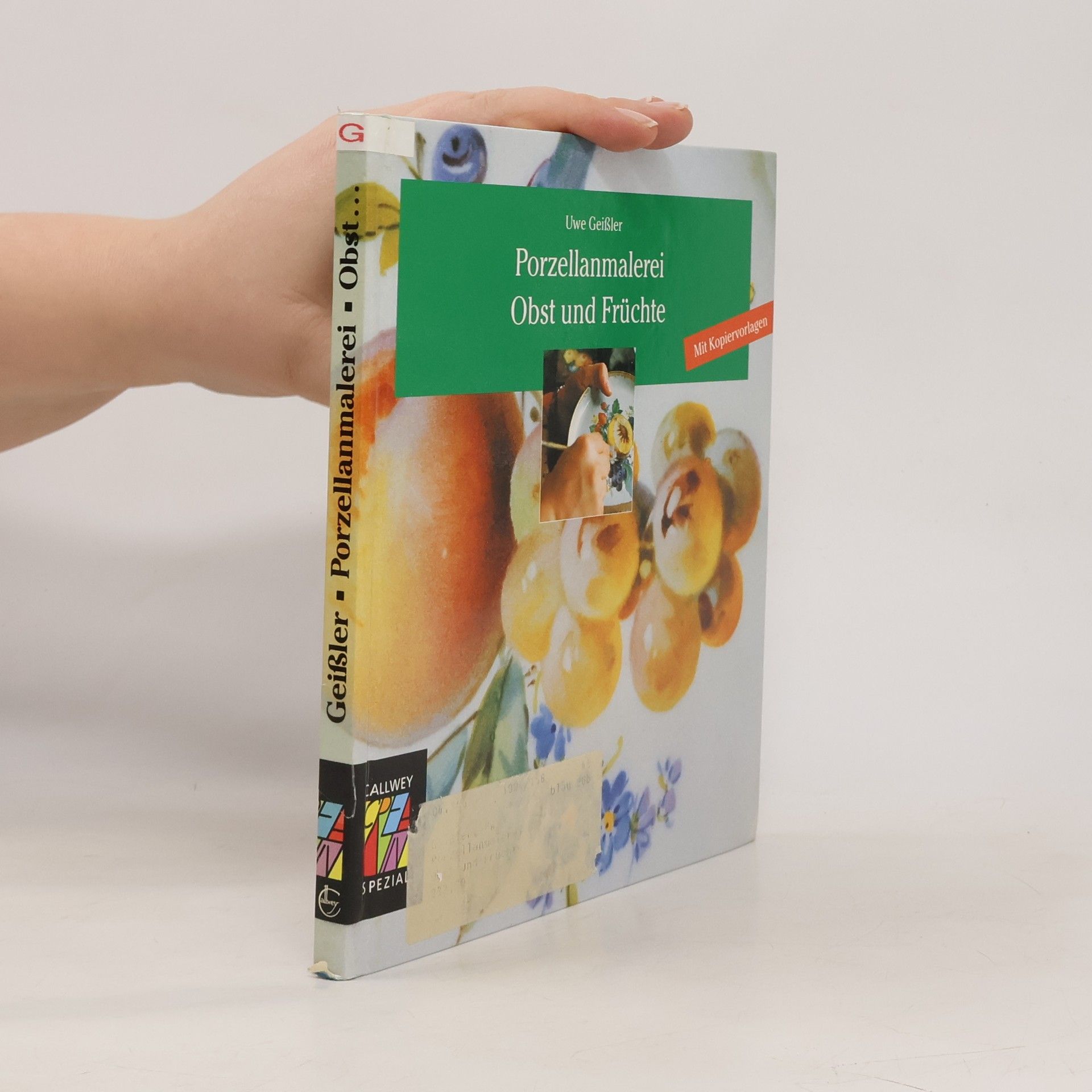 Callwey Creativ Spezial: Porzellanmalerei Obst und Früchte