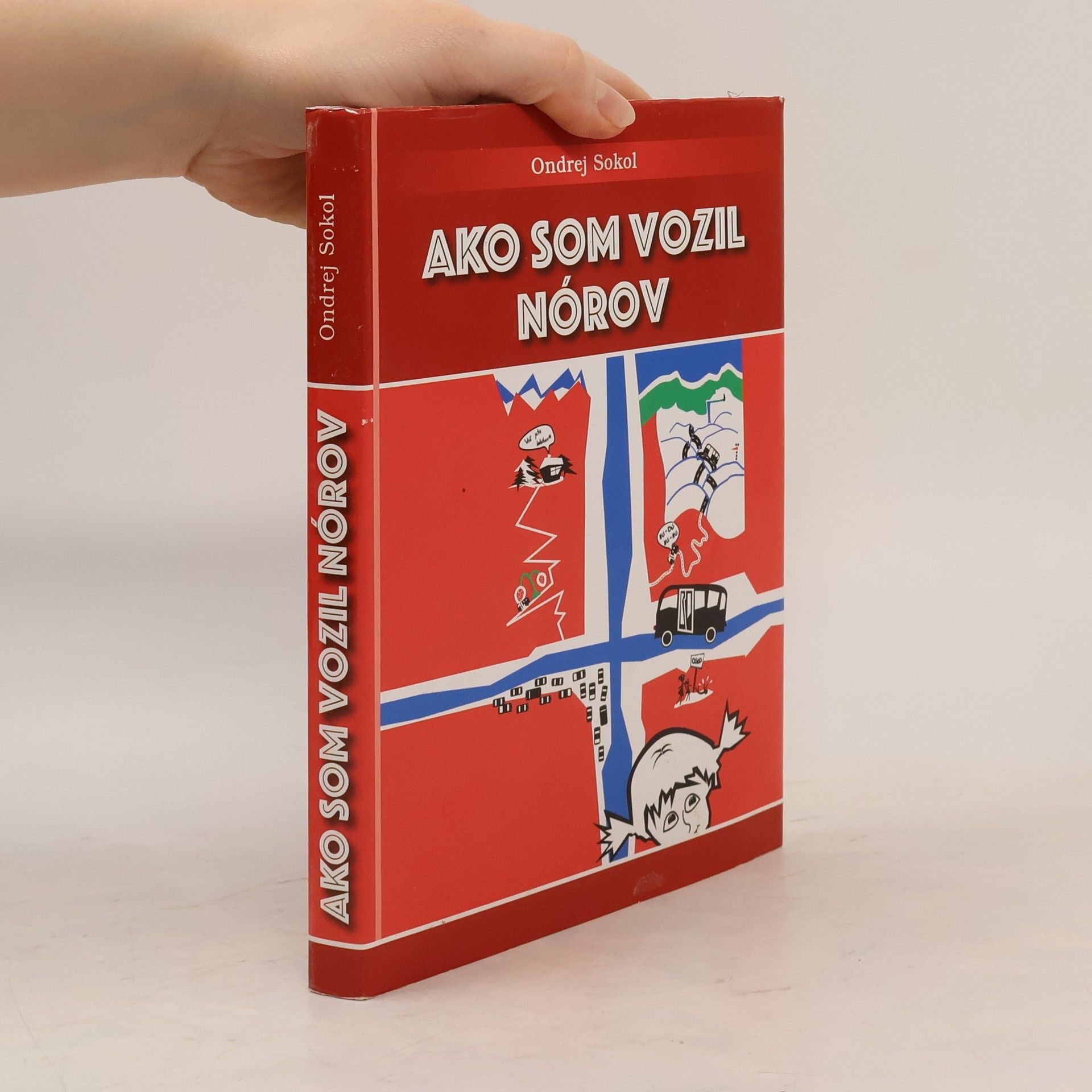 Ondrej Sokol Ako som vozil Nórov