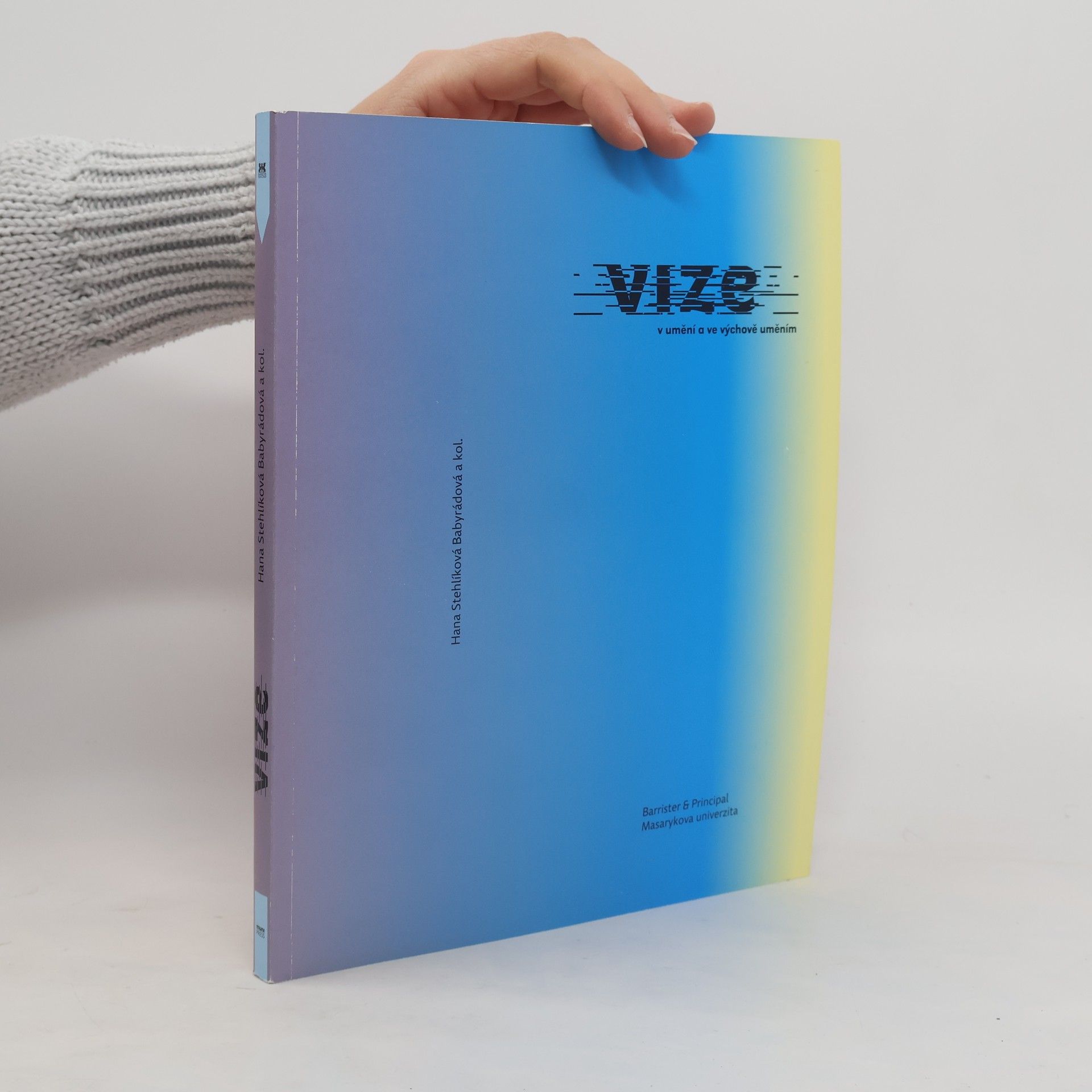 Hana Babyrádovaá Vize v umění a ve výchově uměním