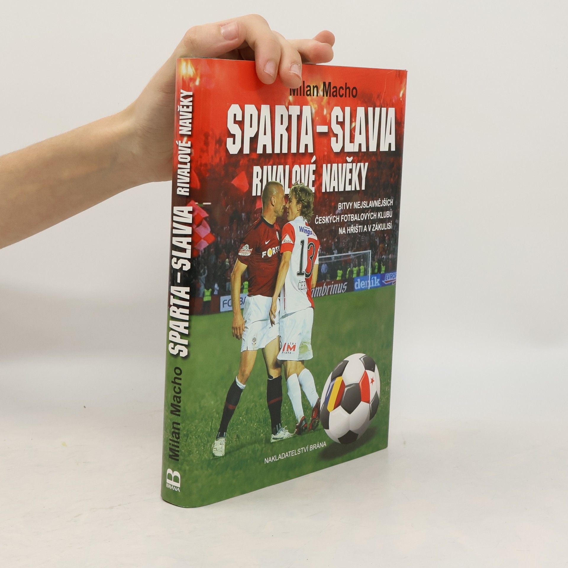 Milan Macho Sparta - Slavia. Rivalové navěky