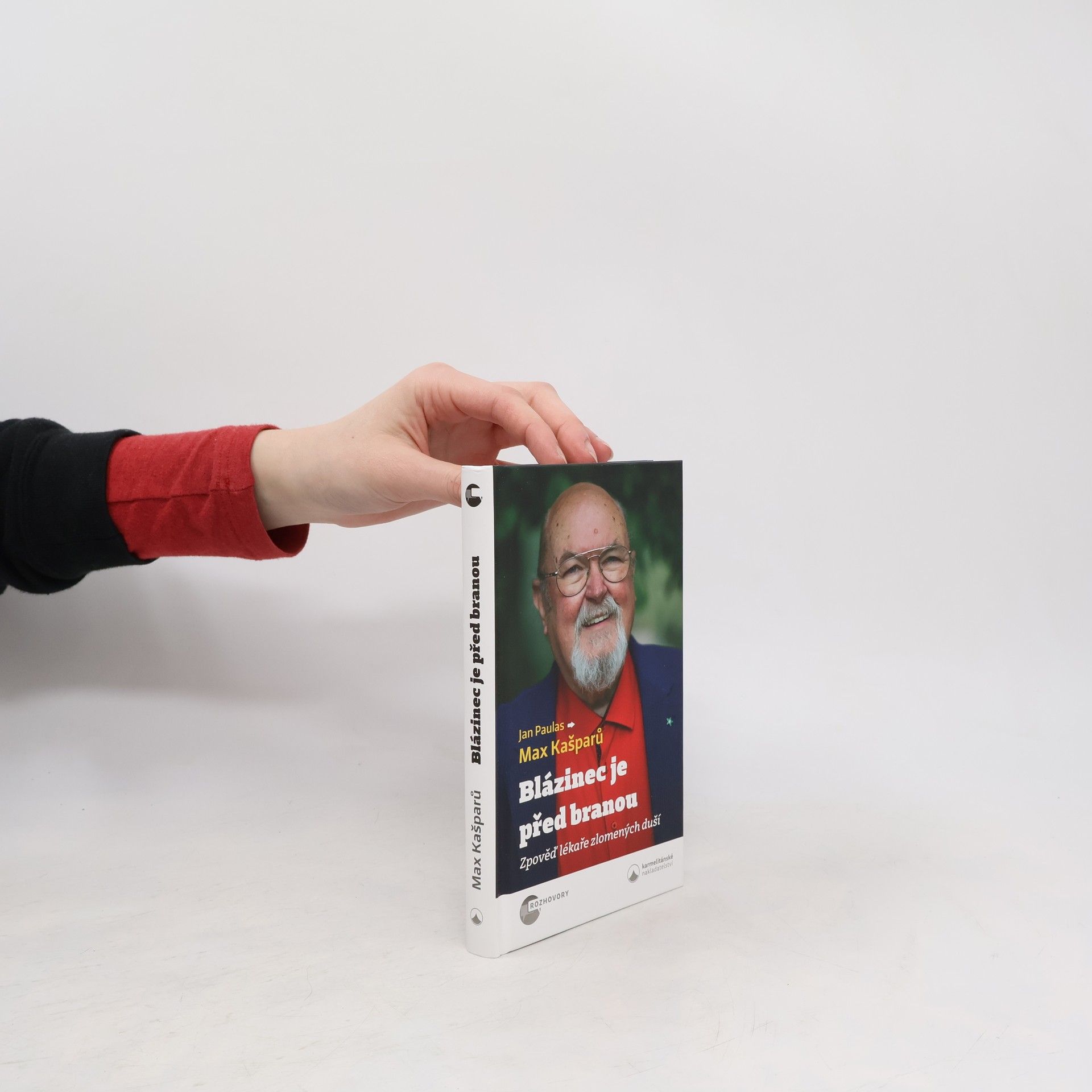 Blázinec je před branou : zpověď lékaře zlomených duší