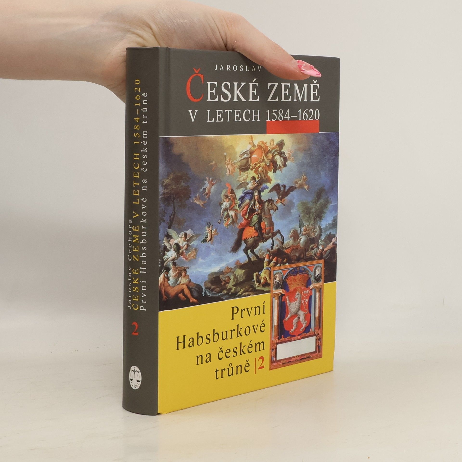 Jaroslav Čechura České země v letech 1584-1620: První Habsburkové na českém trůně II.