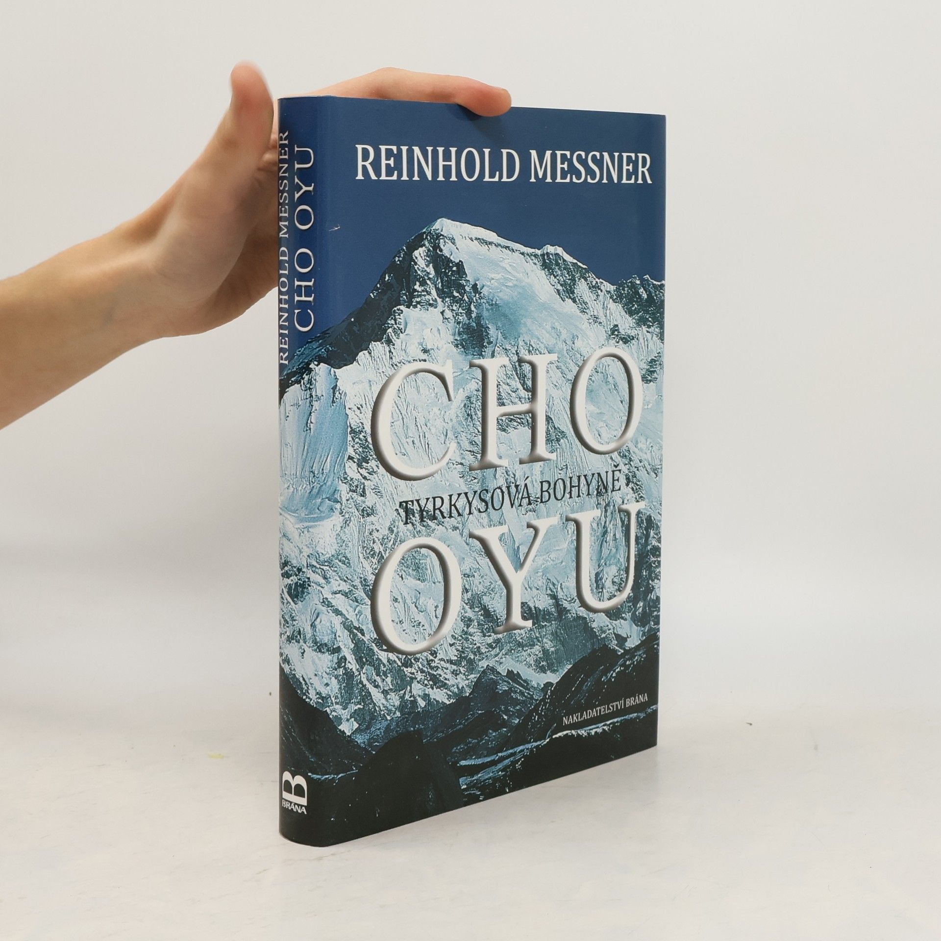 Reinhold Messner Cho Oyu. Tyrkysová bohyně