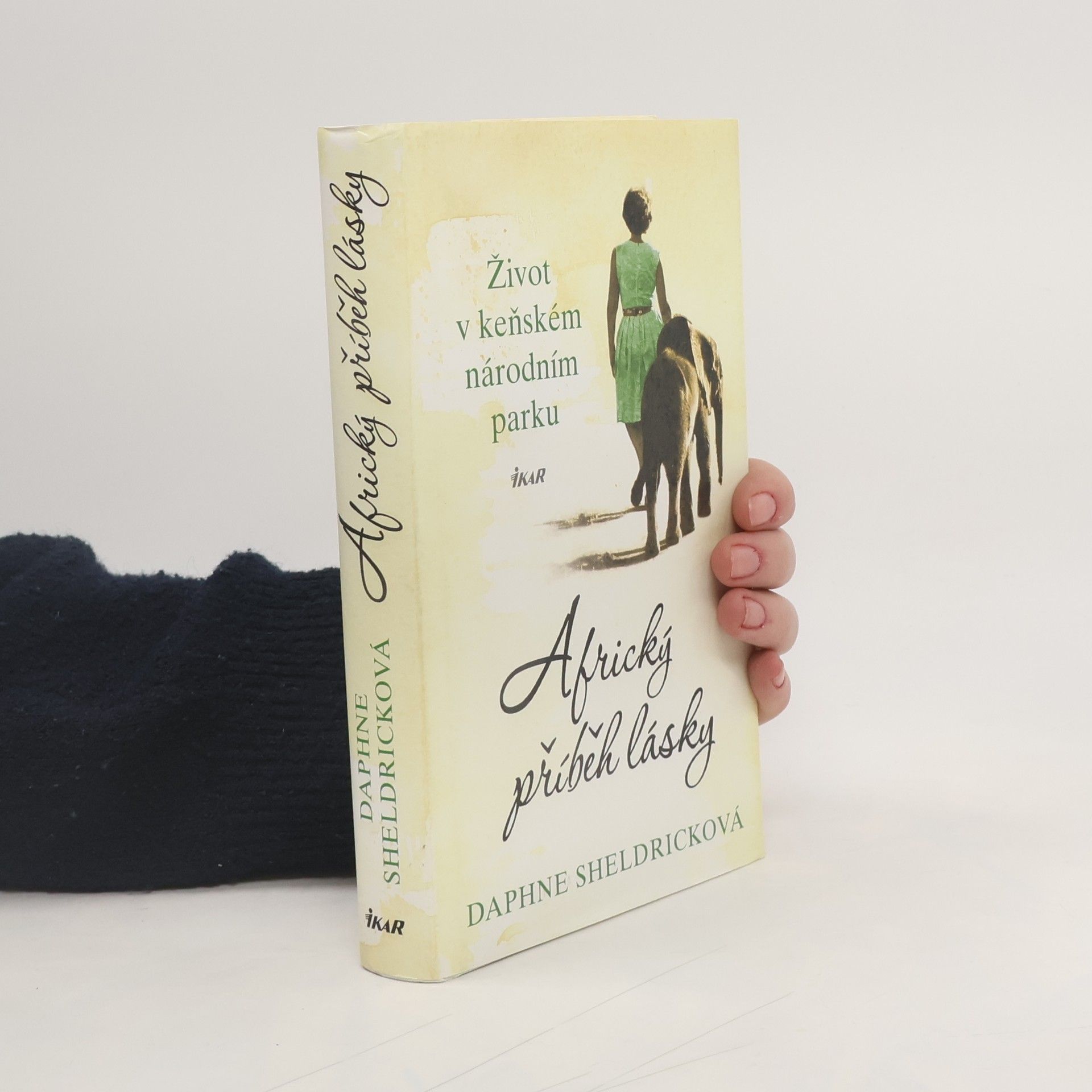 Daphne Sheldrick Africký příběh lásky : Život v keňském národním parku