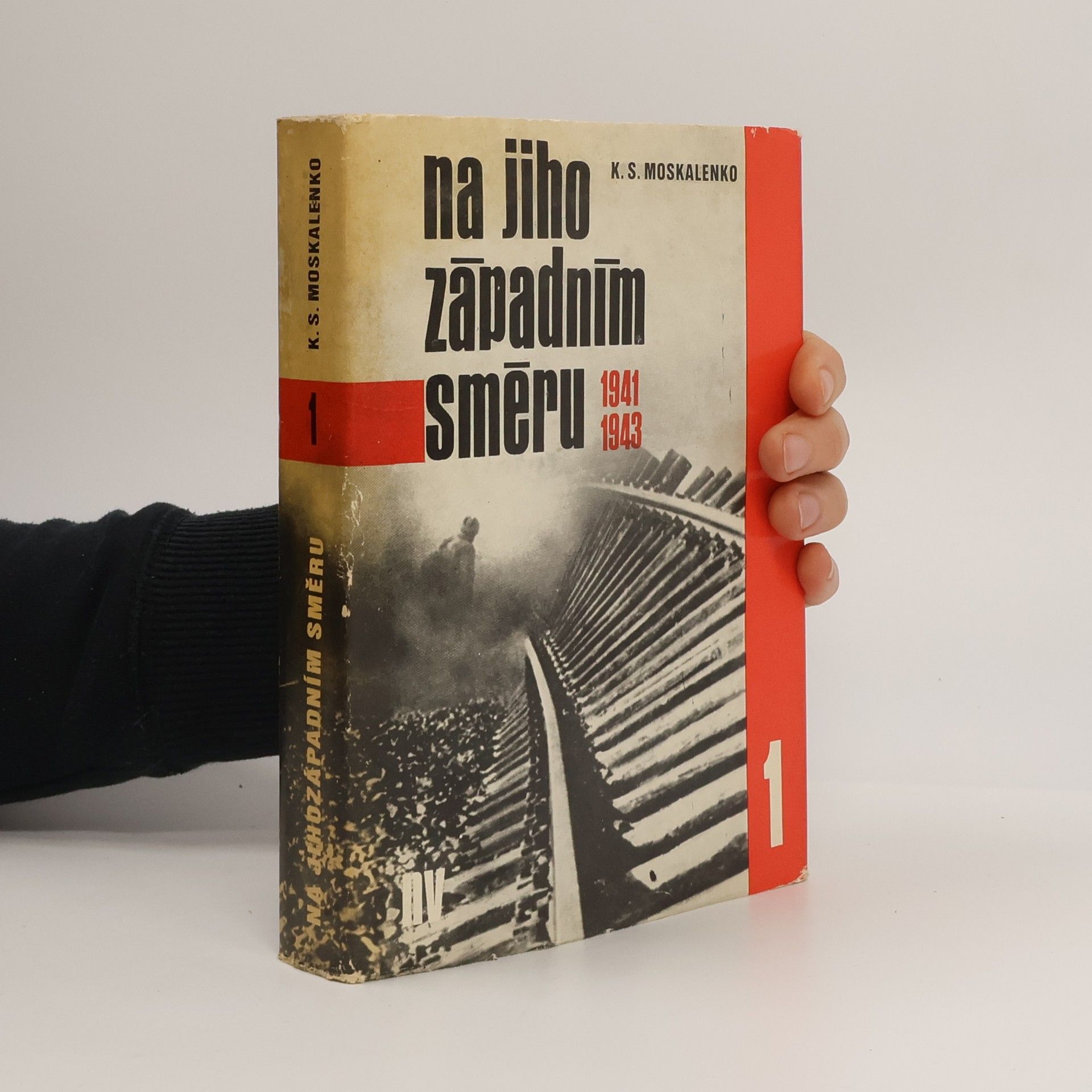 Kirill Semenovič Moskalenko Na jihozápadním směru. Vzpomínky velitele armády 1