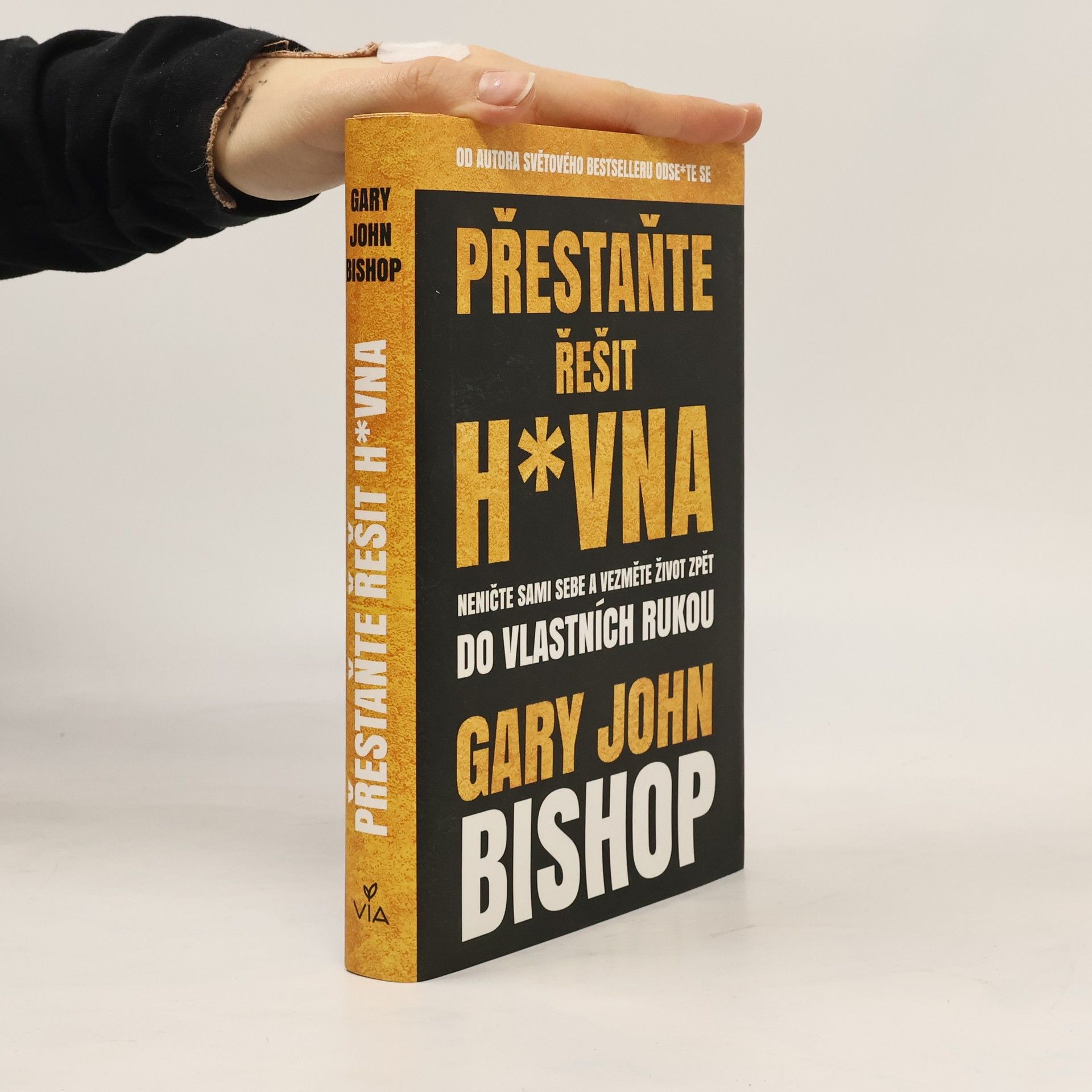 Gary John Bishop Přestaňte řešit h*vna