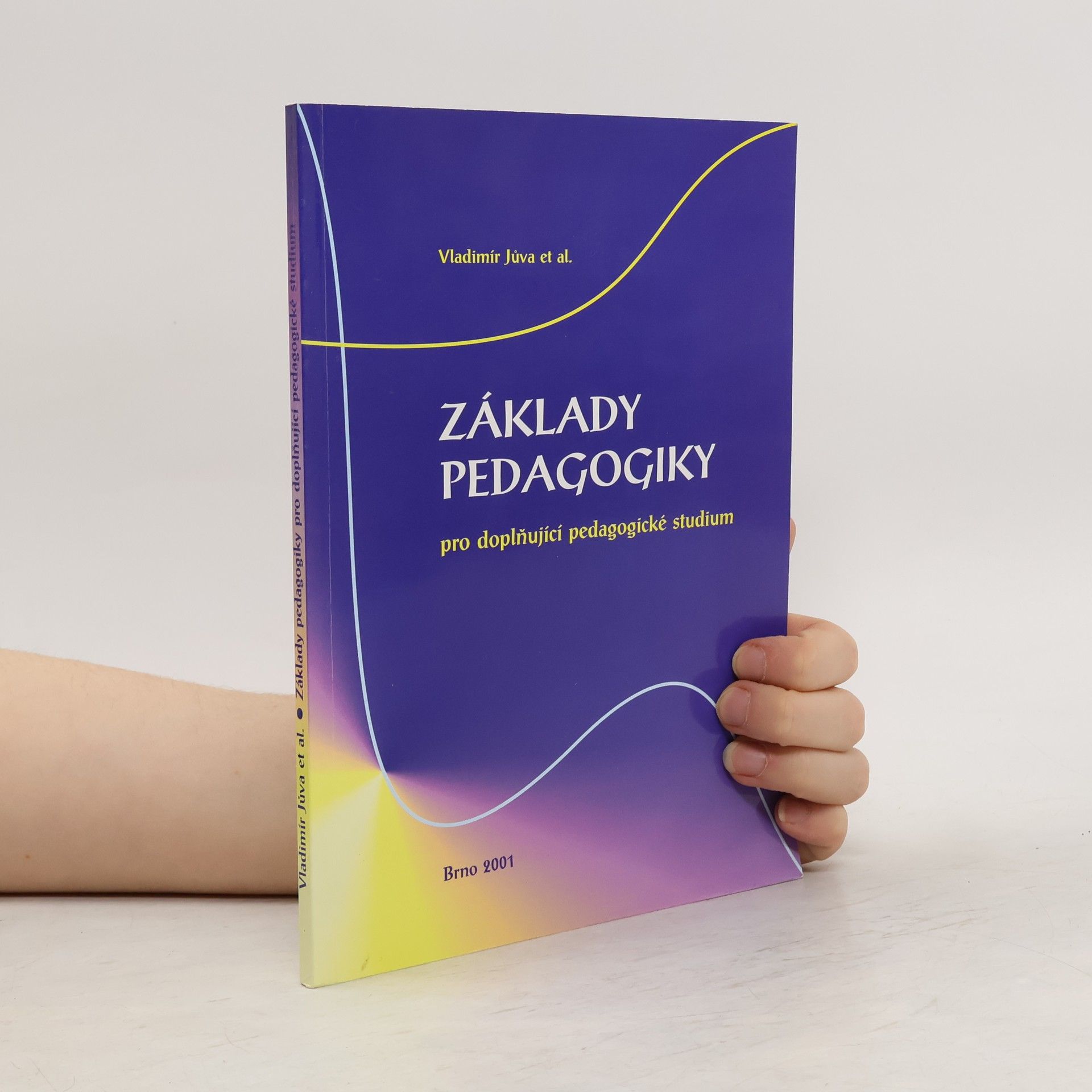 Vladimír Jůva Základy pedagogiky pro doplňující pedagogické studium