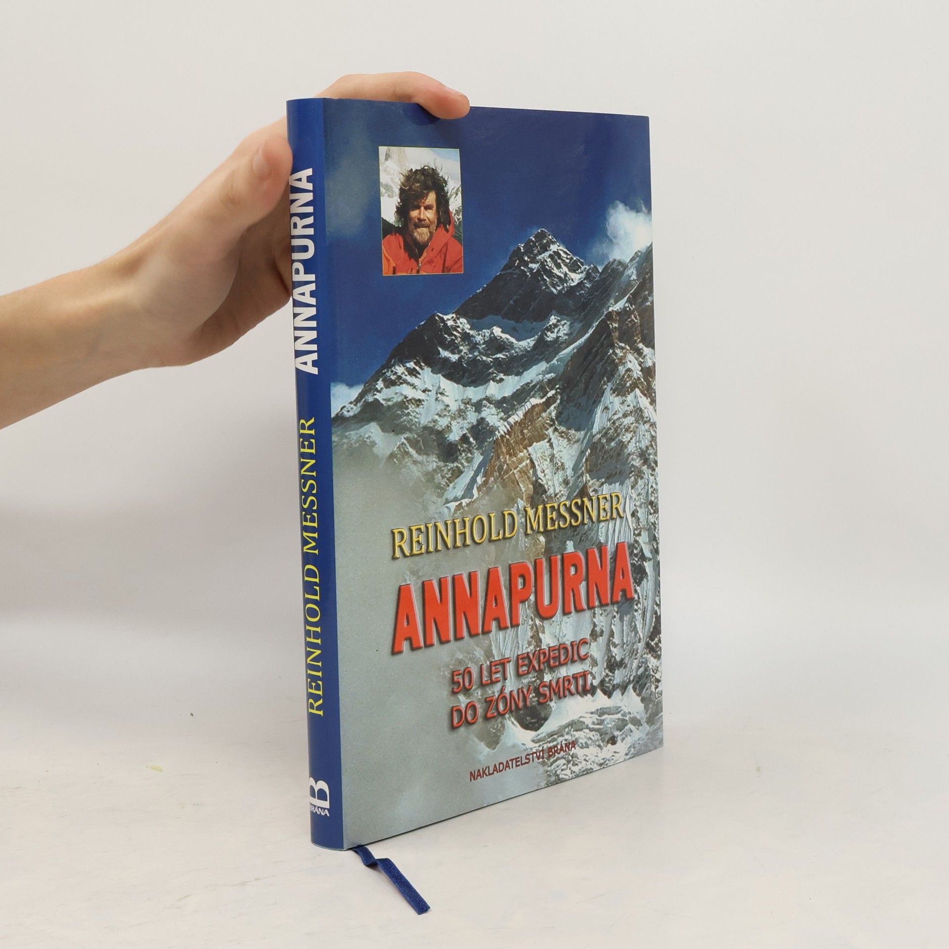 Reinhold Messner Annapurna. 50 let expedic do zóny smrti