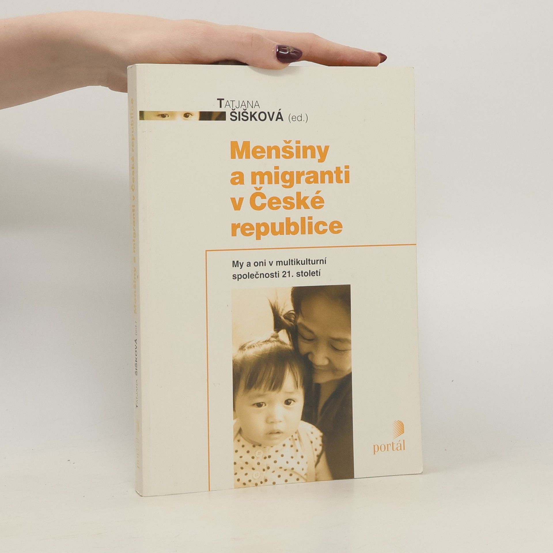 Tatjana Šišková Menšiny a migranti v České republice