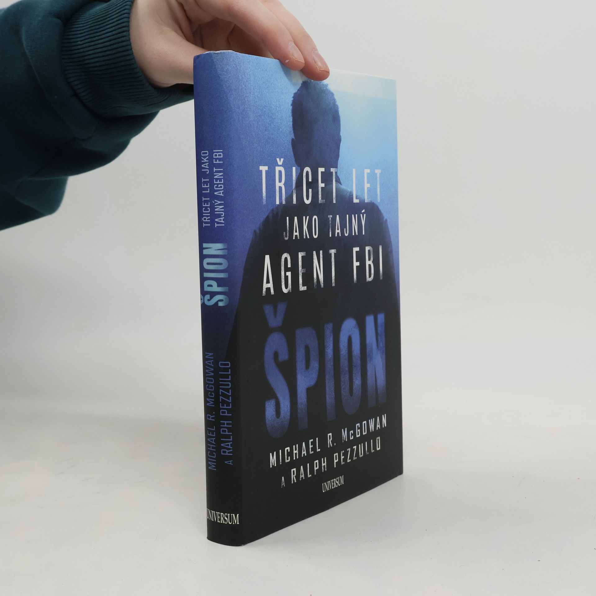 Michael R. McGowan Špion: Třicet let jako tajný agent FBI