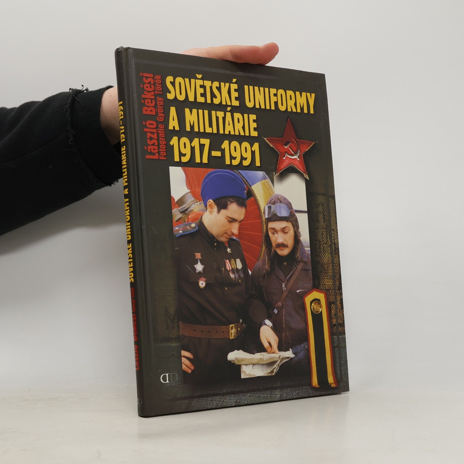 László Békési Sovětské uniformy & militárie 1917-1991 na barevných fotografiích