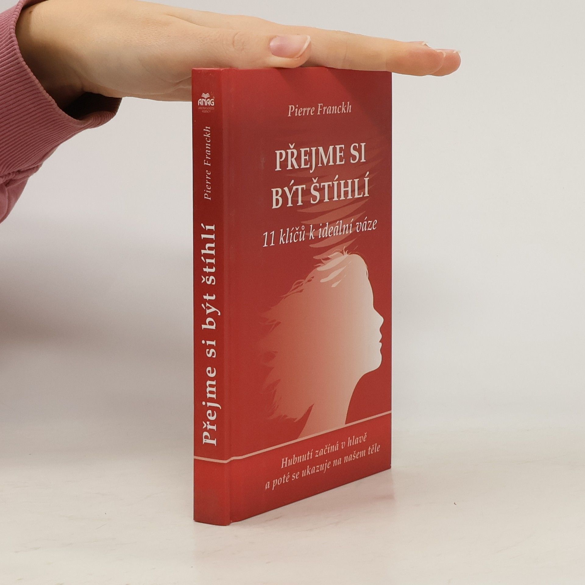 Pierre Franckh Přejme si být štíhlí : 11 klíčů k ideální váze