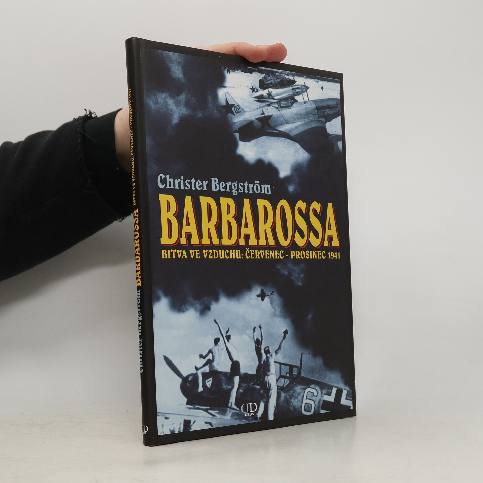 Christer Bergström Barbarossa: Bitva ve vzduchu: červenec - prosinec 1941