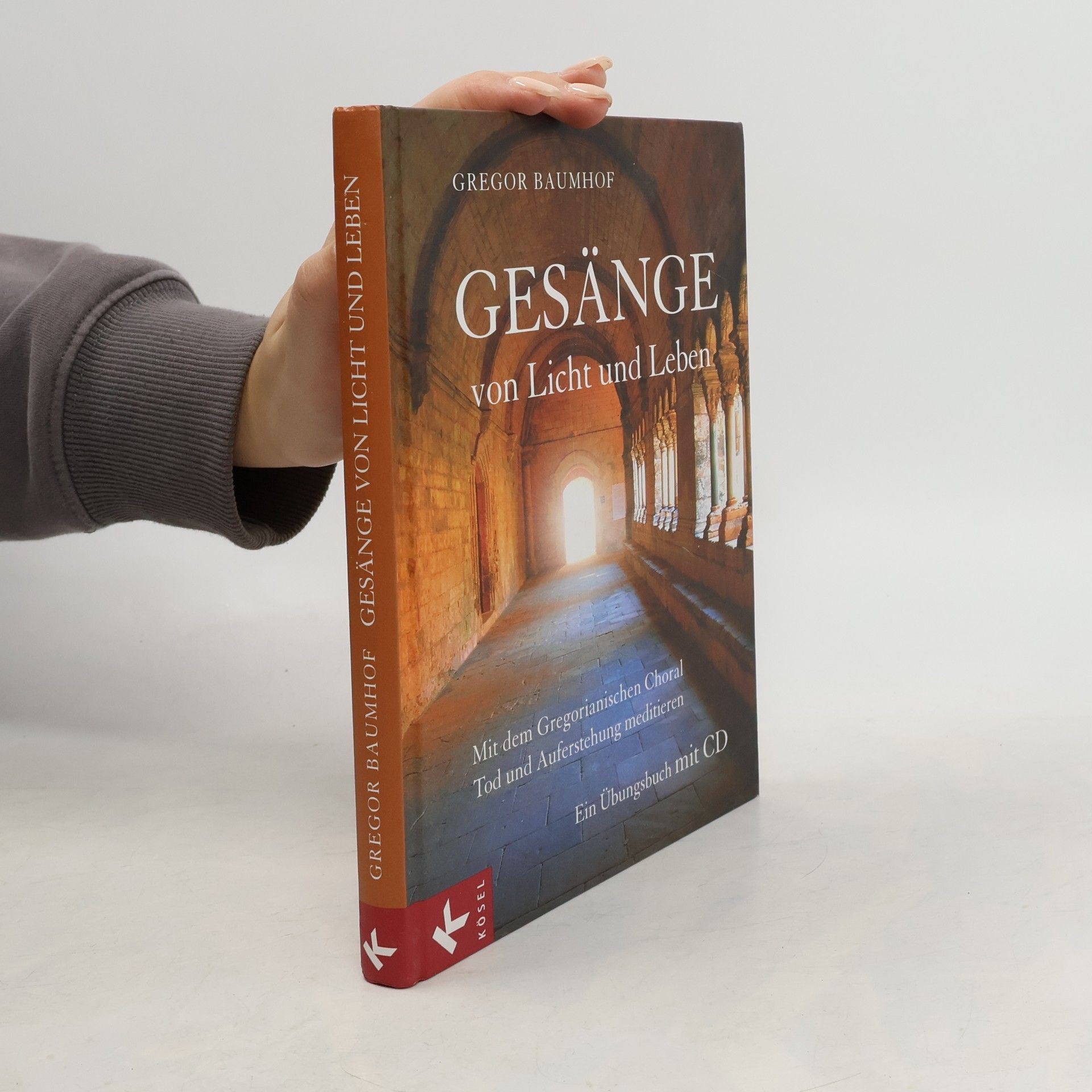 Gregor Baumhof OSB Gesänge von Licht und Leben