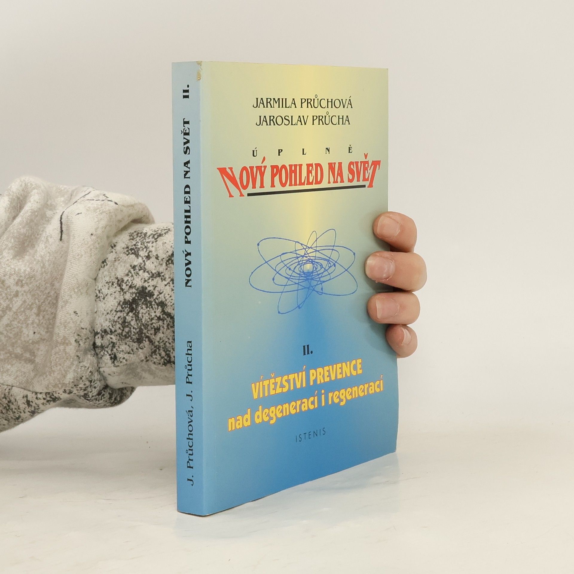Jarmila Průchová Úplně nový pohled na svět. II. díl, Vítězství prevence nad degenerací i regenerací