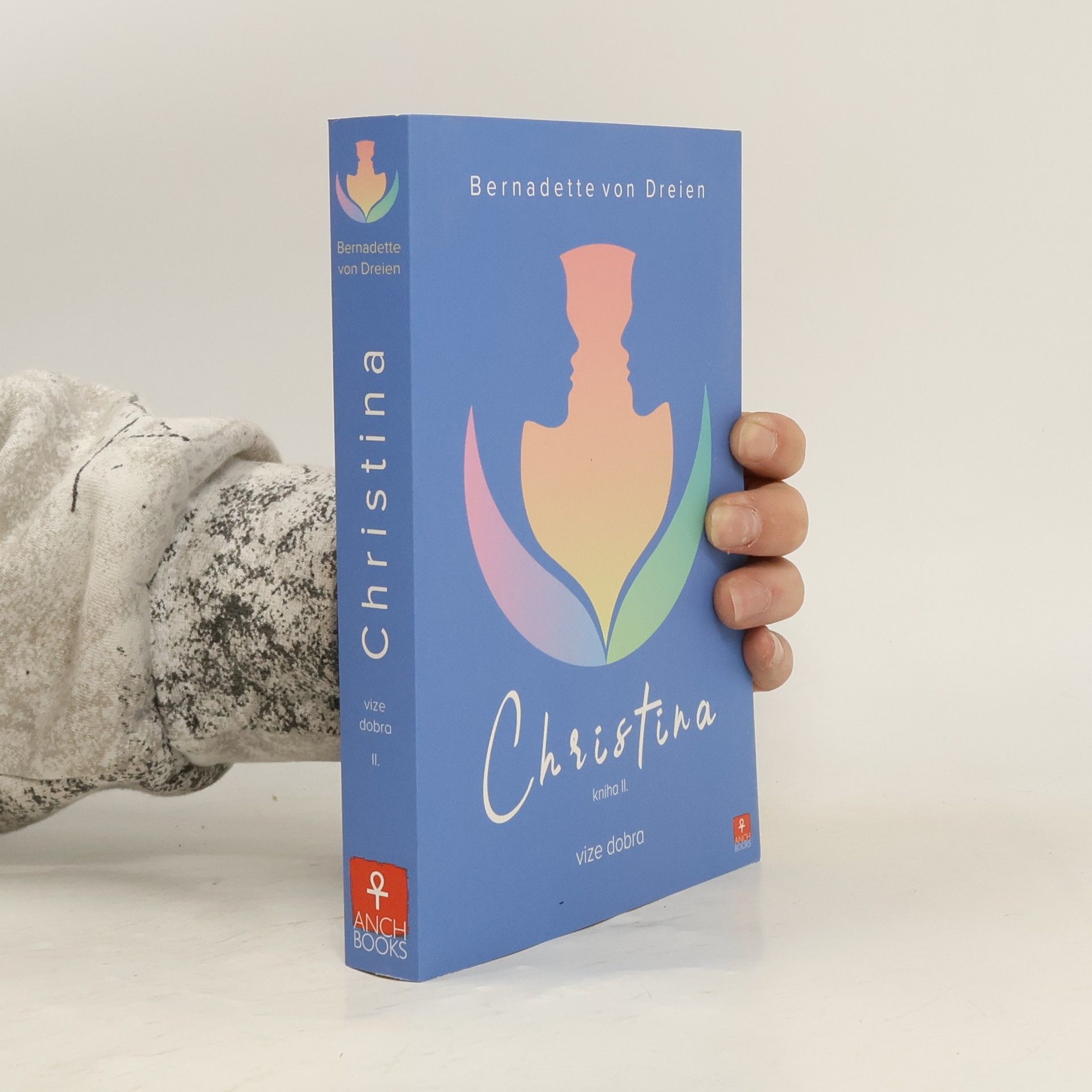 Bernadette von Dreien Christina, kniha II: Vize dobra