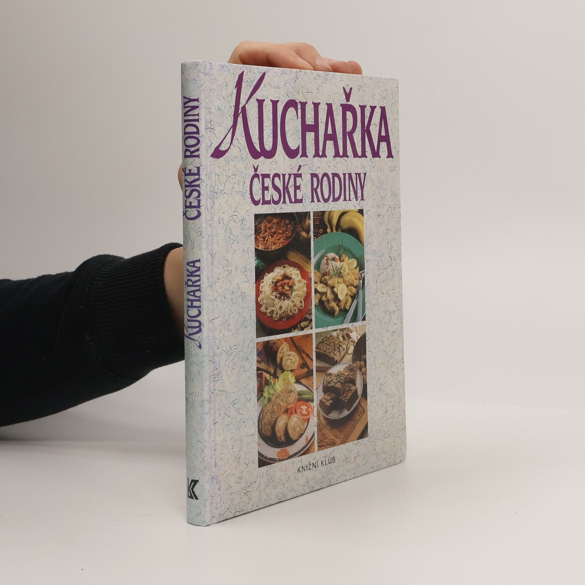 Hana Sedláčková Václav Kněz Kuchařka české rodiny