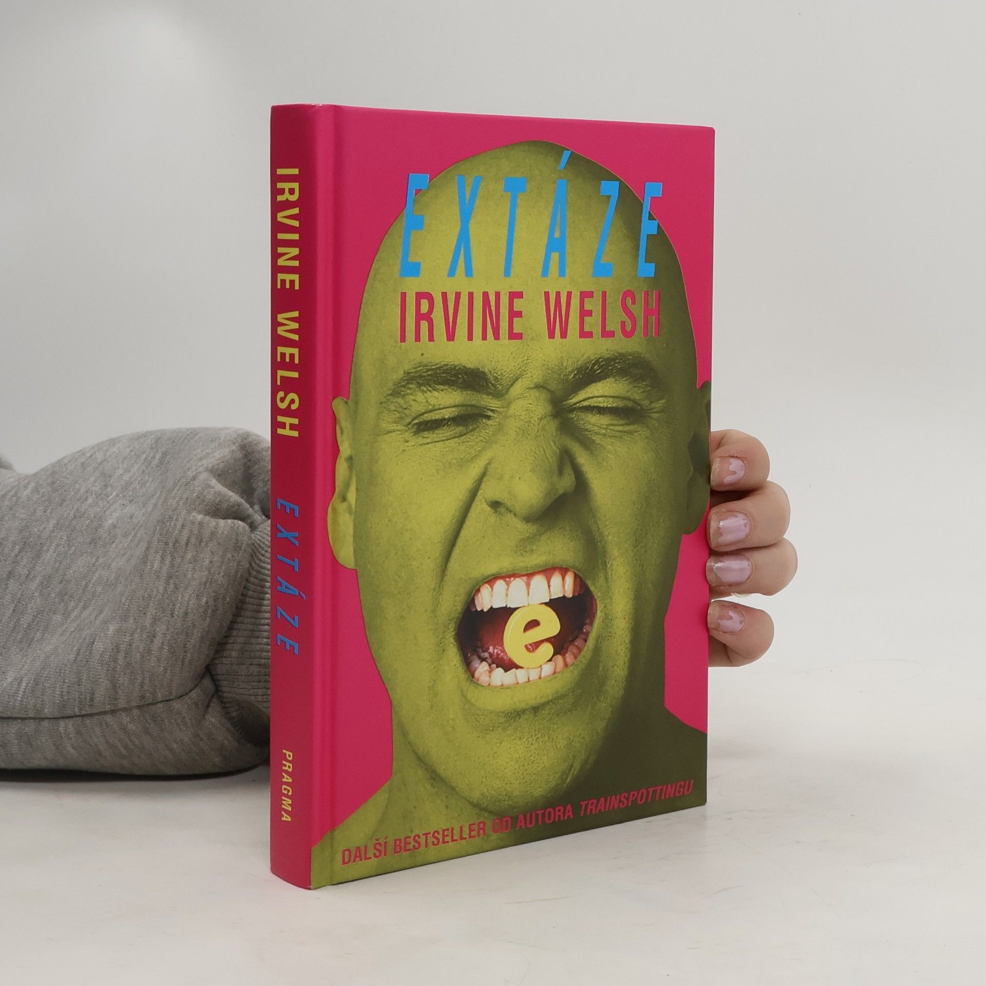 Irvine Welsh Extáze: Tři povídky o chemické lásce