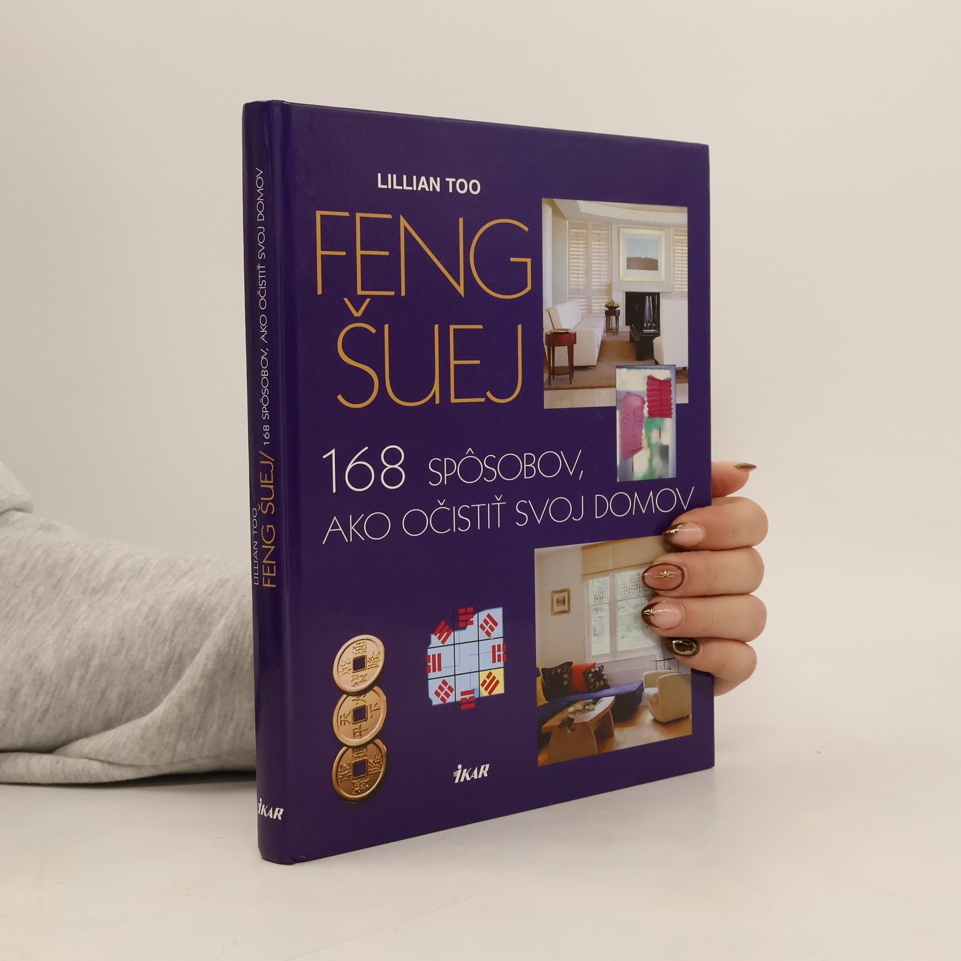 Too Lilian Feng šuej - 168 spôsobov, ako očistiť svoj domov
