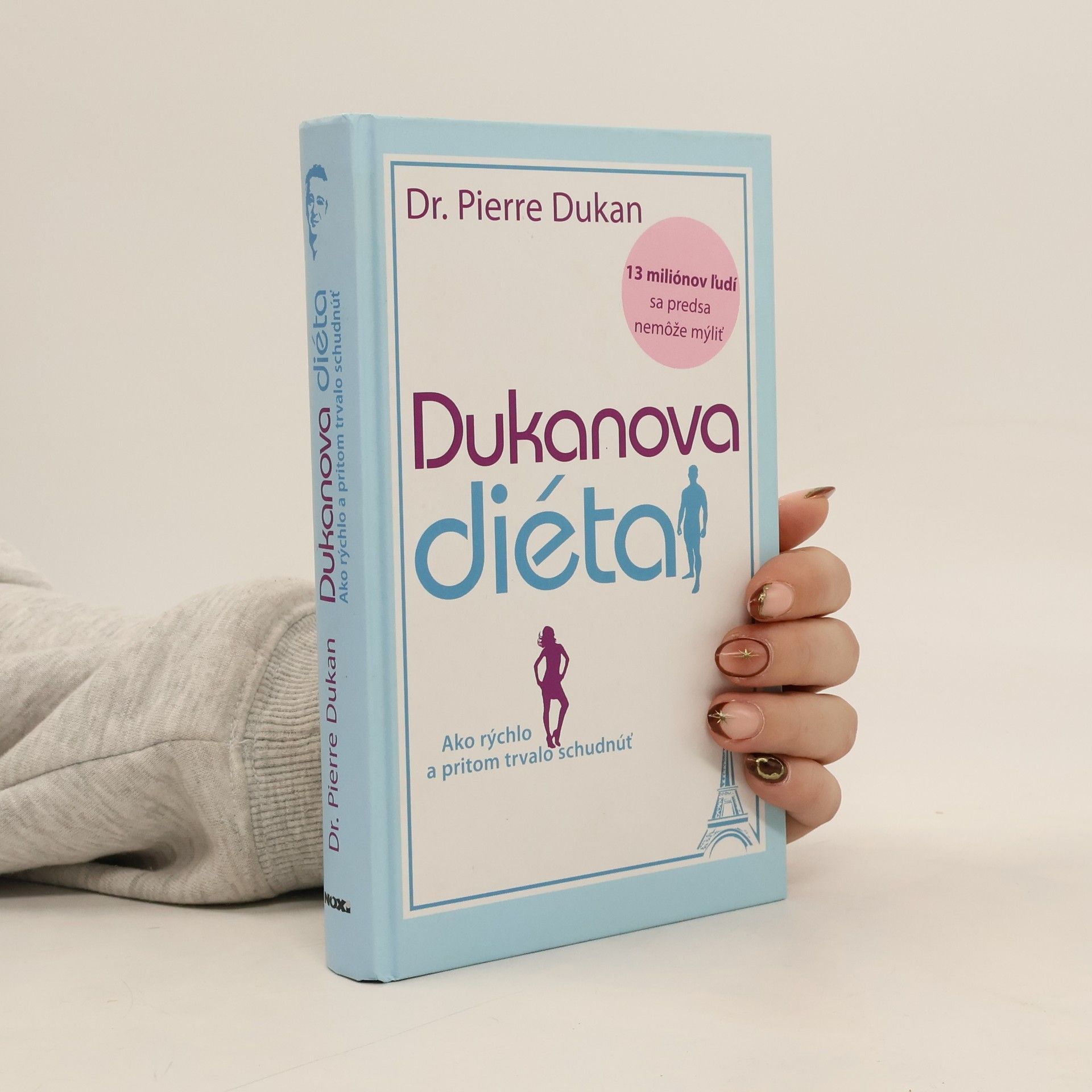 Pierre Dukan Dukanova diéta : ako rýchlo a pritom trvalo schudnúť