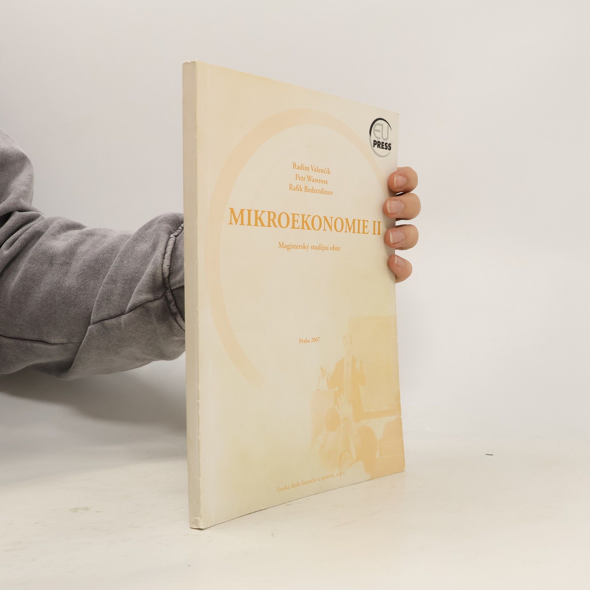 Radim Valenčík Mikroekonomie II : magisterský studijní obor