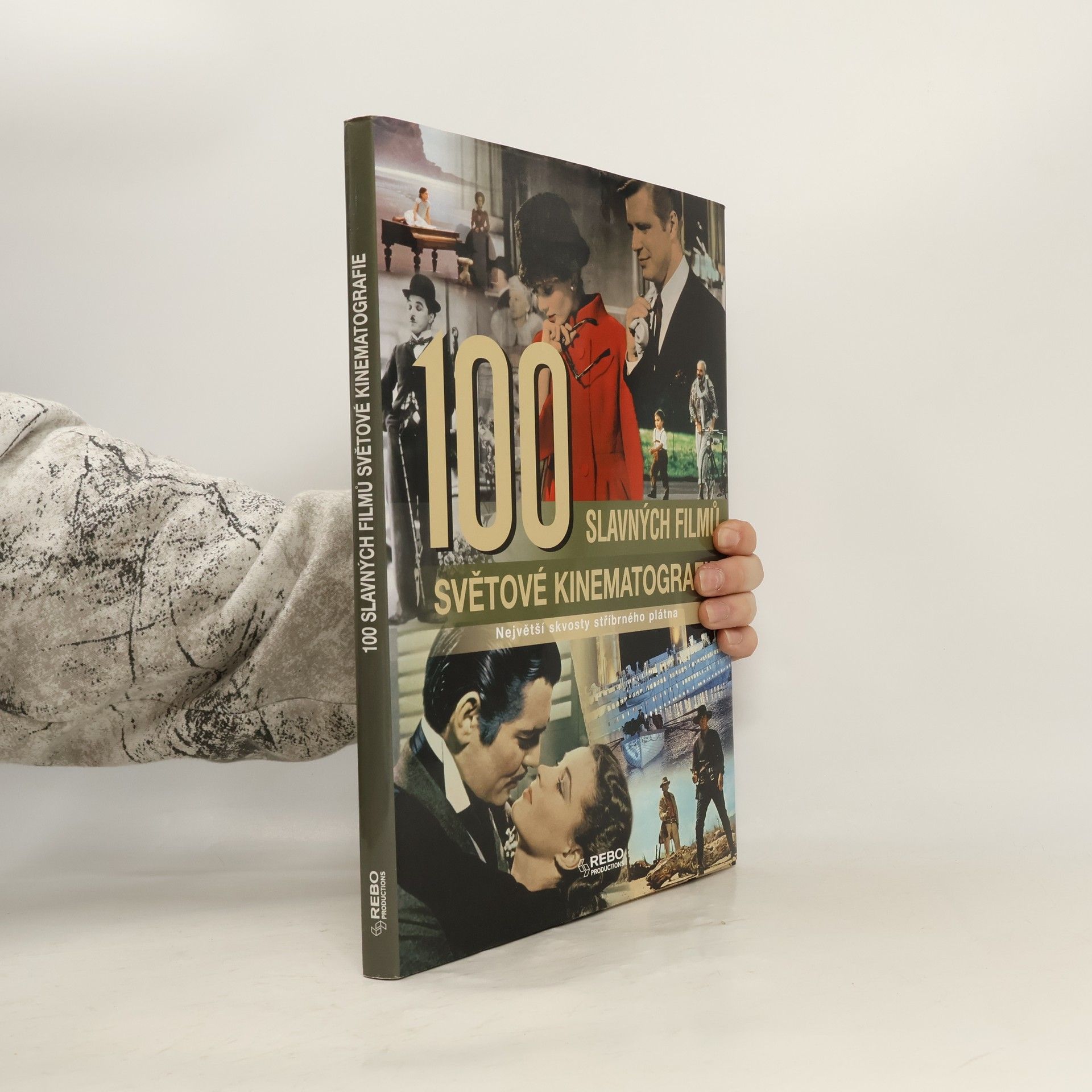 Rolf Schneider 100 slavných filmů světové kinematografie: Největší skvosty stříbrného plátna