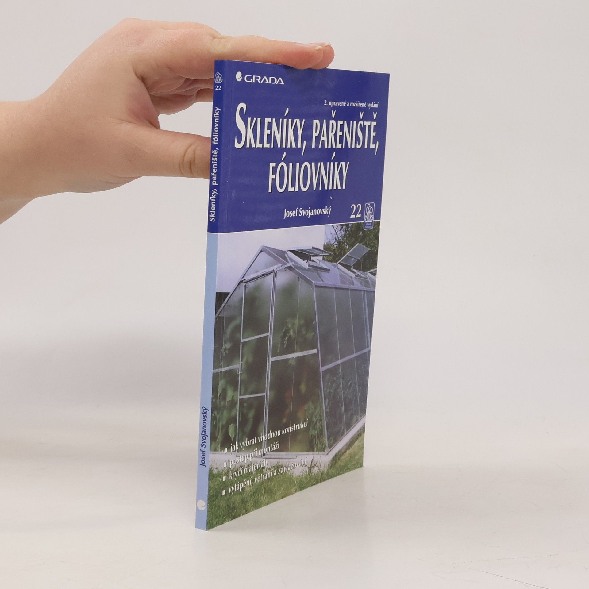 Josef Svojanovský Skleníky, pařeniště, fóliovníky