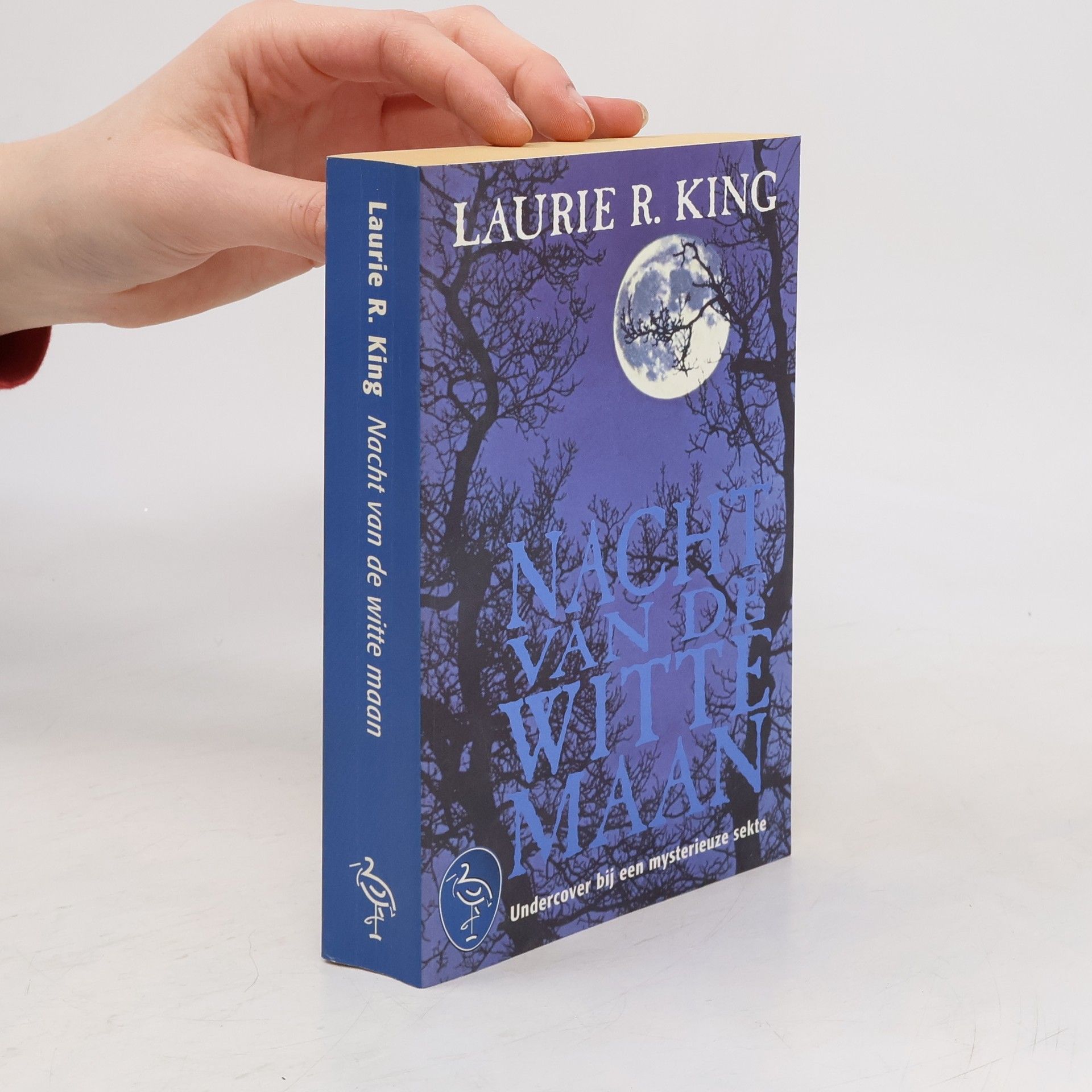 Laurie R. King Nacht van de witte maan : undercover bij een mysterieuze sekte