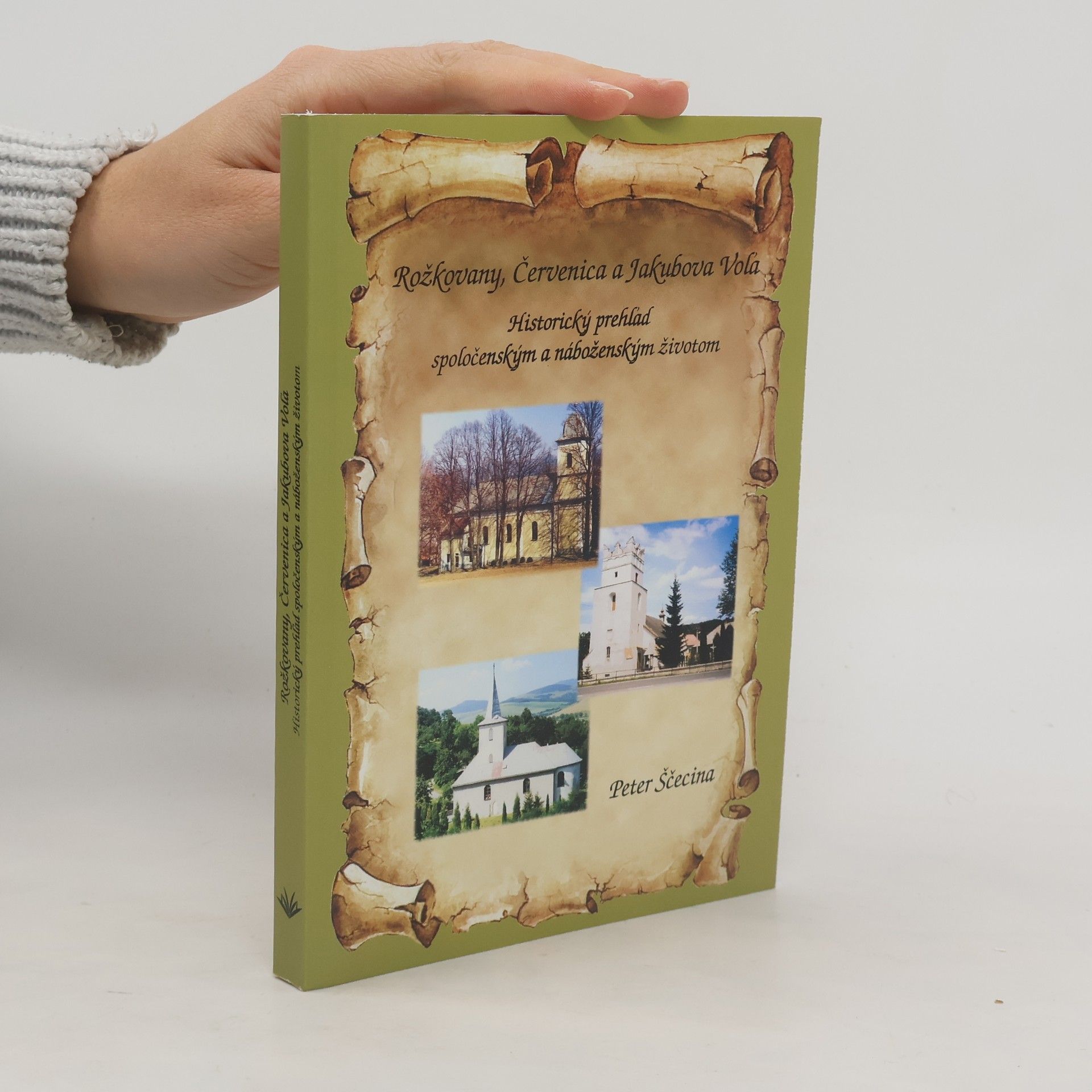 Peter Ščecina Rožkovany, Červenica a Jakubova Voľa