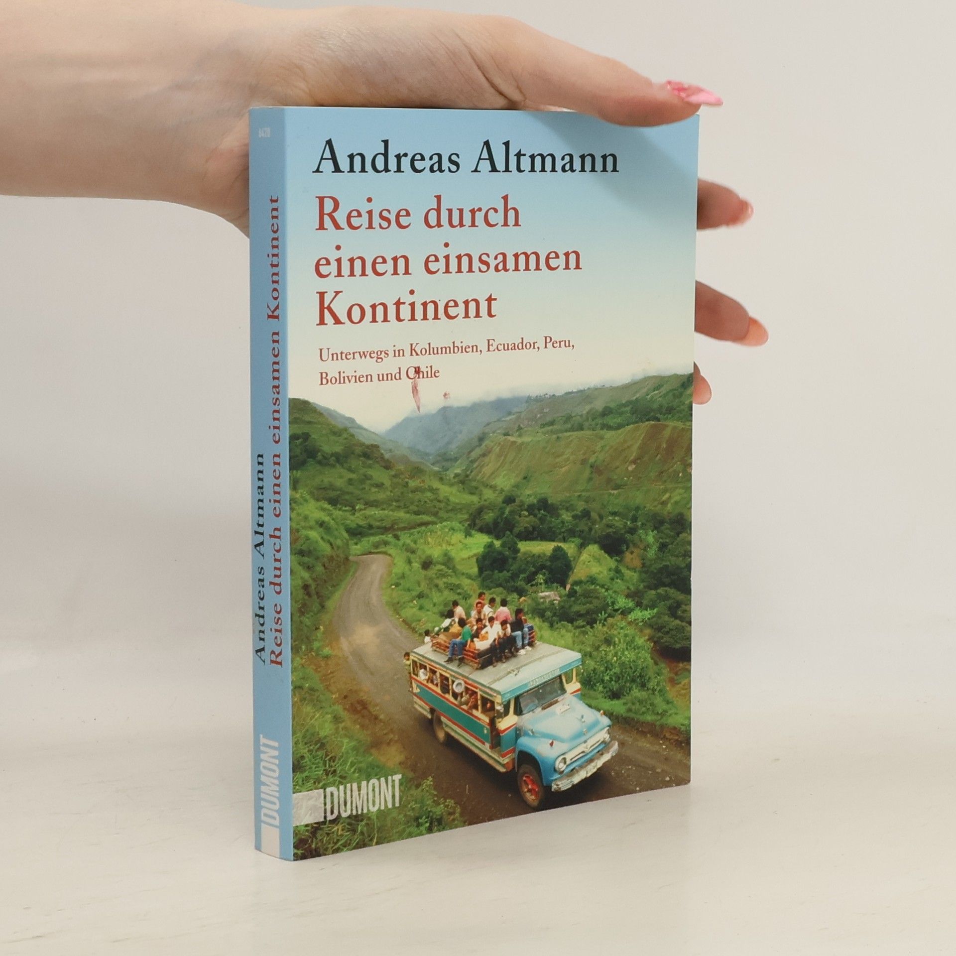 Andreas Altmann Reise durch einen einsamen Kontinent