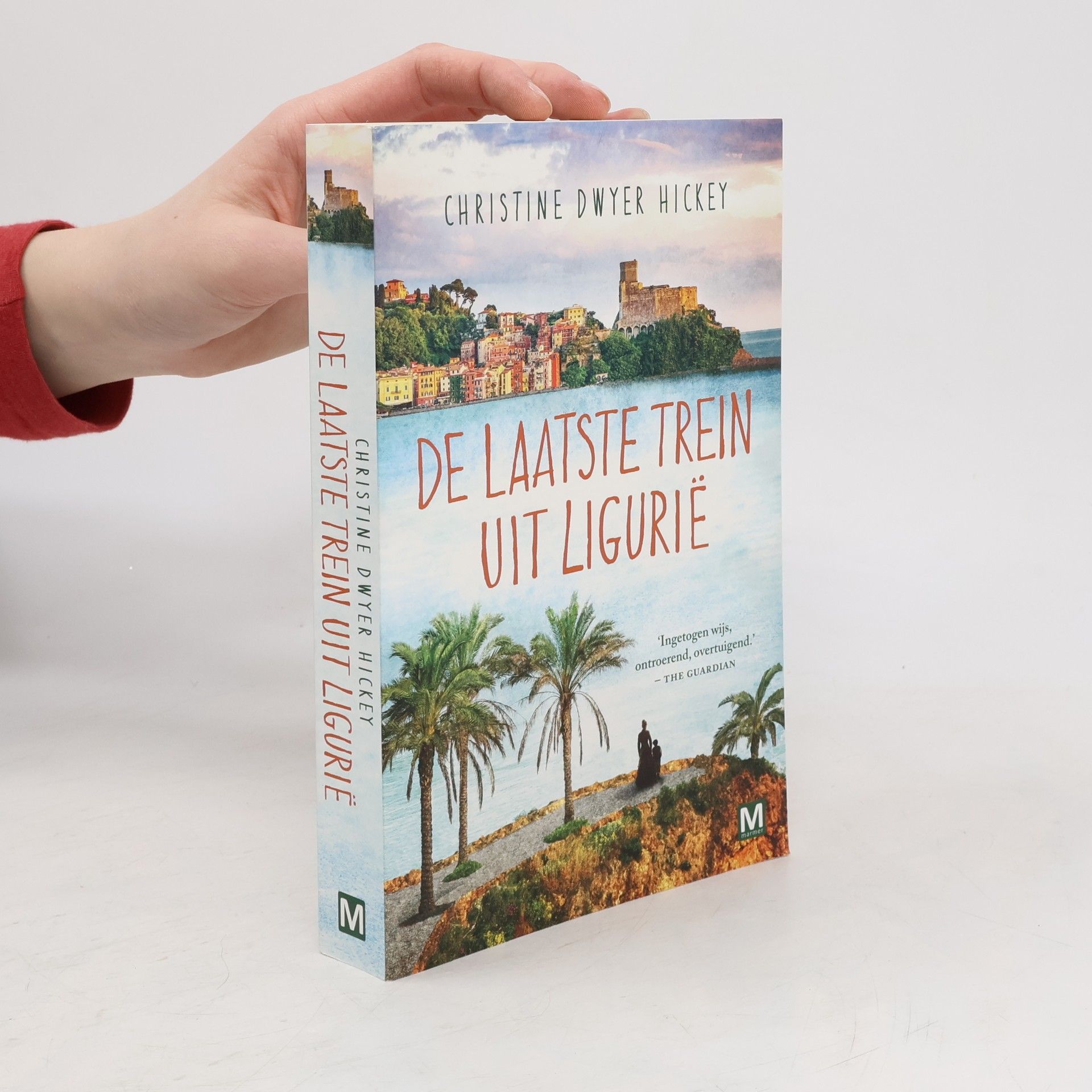 Christine Dwyer Hickey De laatste trein uit Ligurië